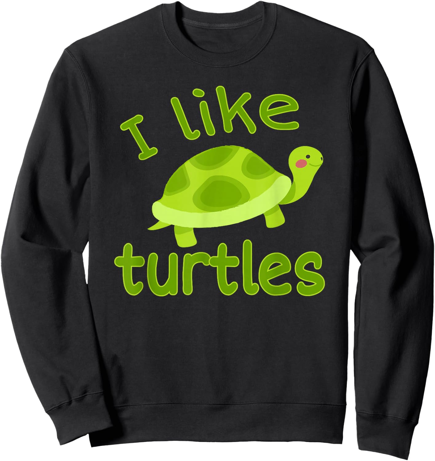 I Love Turtles - I Like Turtles Vintage Tortoise Reptile Sweatshirt - Sweatshirt | Black