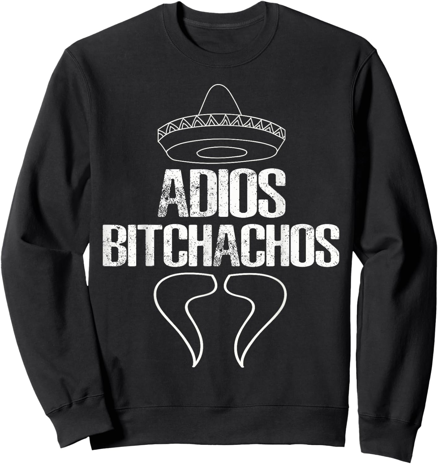 Adios Bitchachos Cinco De Mayo Party Gift Shirt Sweatshirt - Sweatshirt | Black