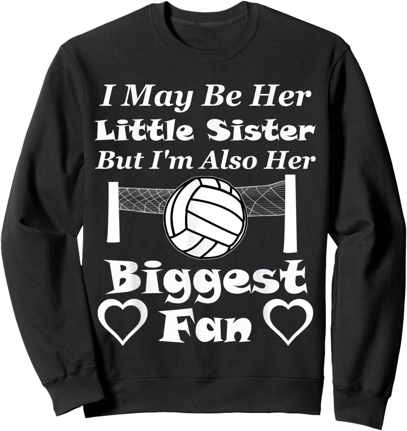 I May Be Her Little Sister Biggest Fan Volleyball Sweatshirt - Sweatshirt | Black
