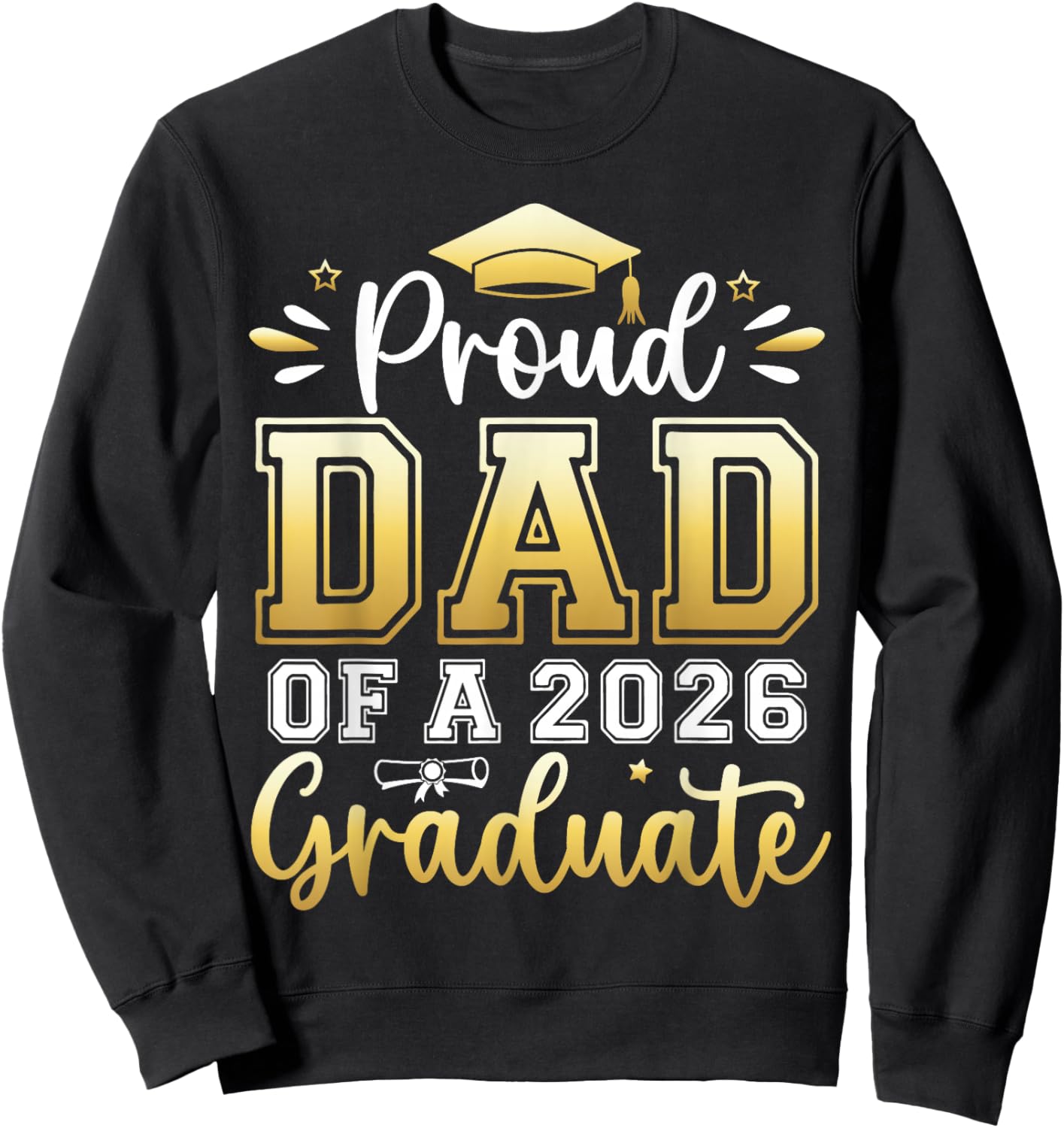 Proud Dad of a 2026 Graduate Senior Graduation Men Sweatshirt - Sweatshirt | Black