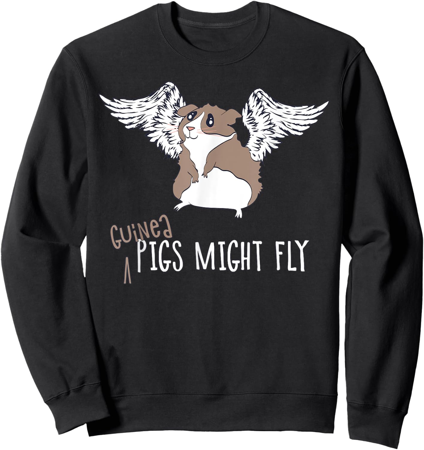 Guinea Pigs Might Fly Cute Joke Sweatshirt - Sweatshirt | Black