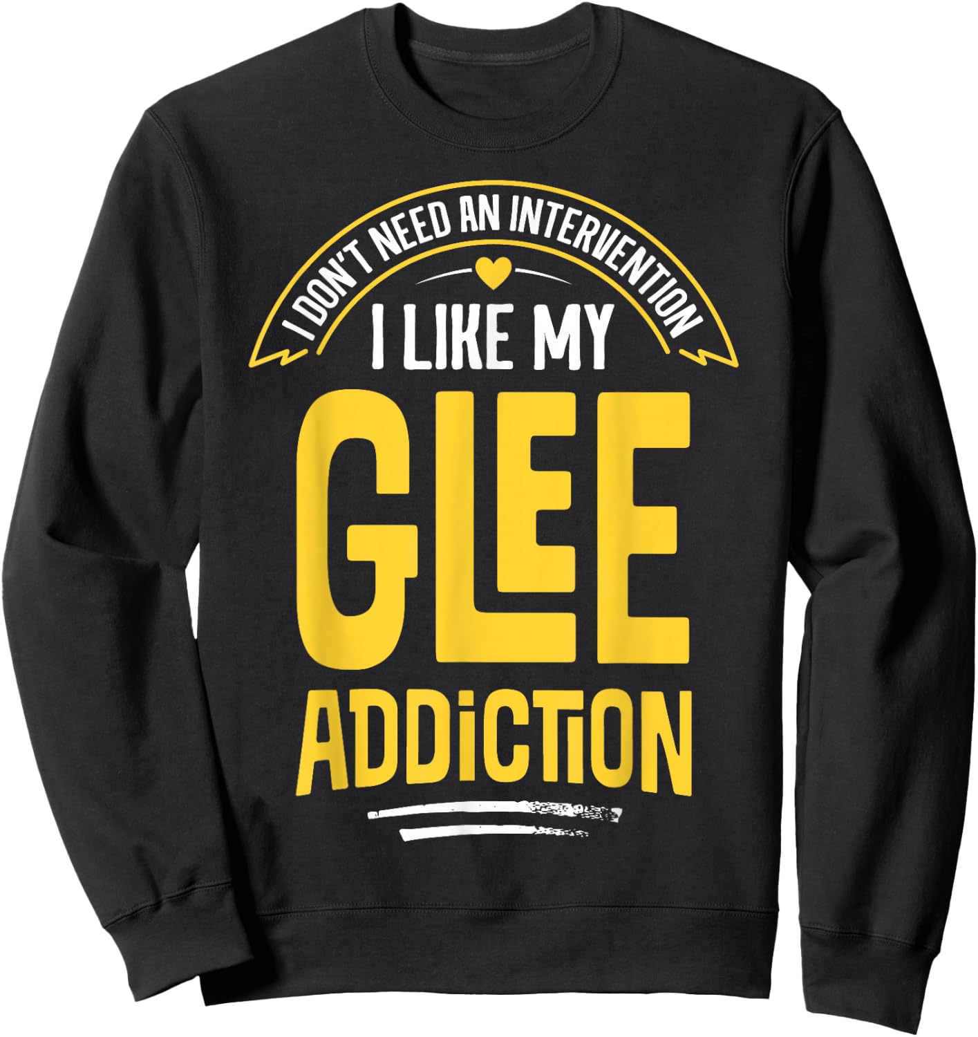 Funny Glee - I Like My Addiction Sweatshirt - Sweatshirt | Black