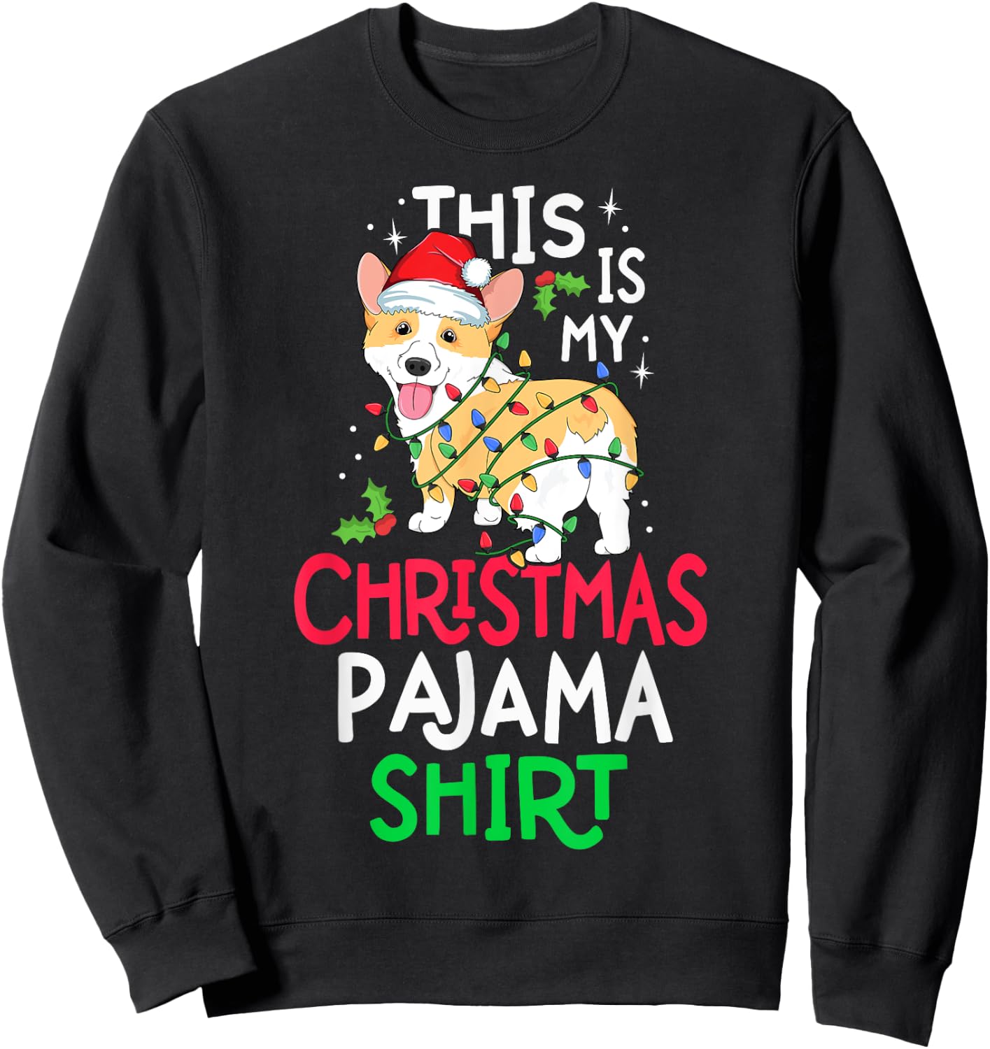 Corgi Tree Light Dog Xmas This Is My Christmas Pyjama Shirt Sweatshirt - Sweatshirt | Black