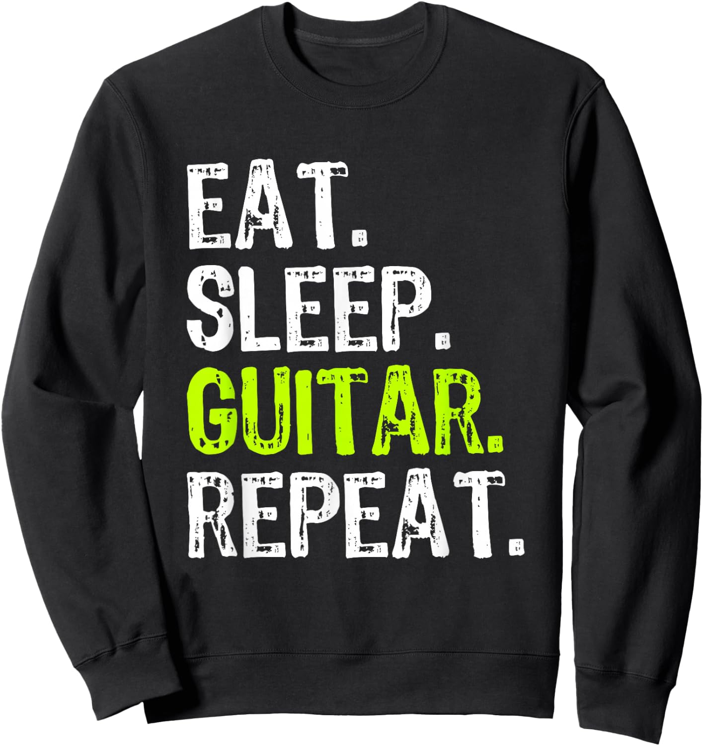 Eat Sleep Guitar Repeat Guitarist Player Funny Sweatshirt - Sweatshirt | Black