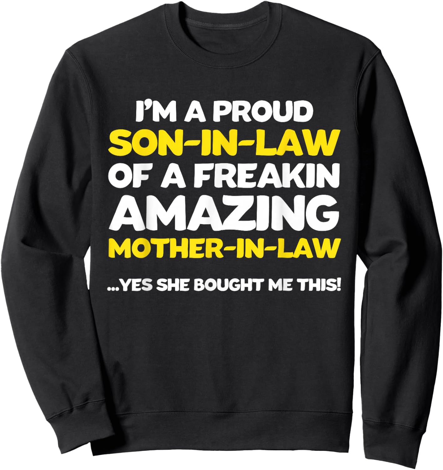 Funny Son in Law Shirt from Mother in Law Sweatshirt - Sweatshirt | Black