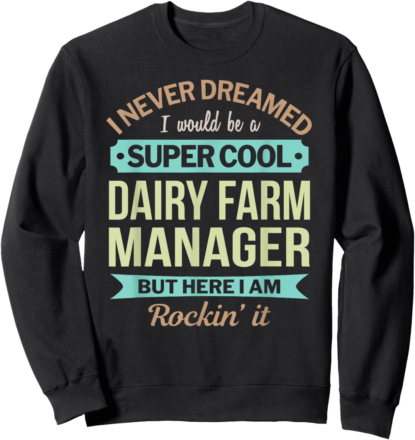 Dairy Farm Manager Gift Funny Appreciation Sweatshirt - Sweatshirt | Black