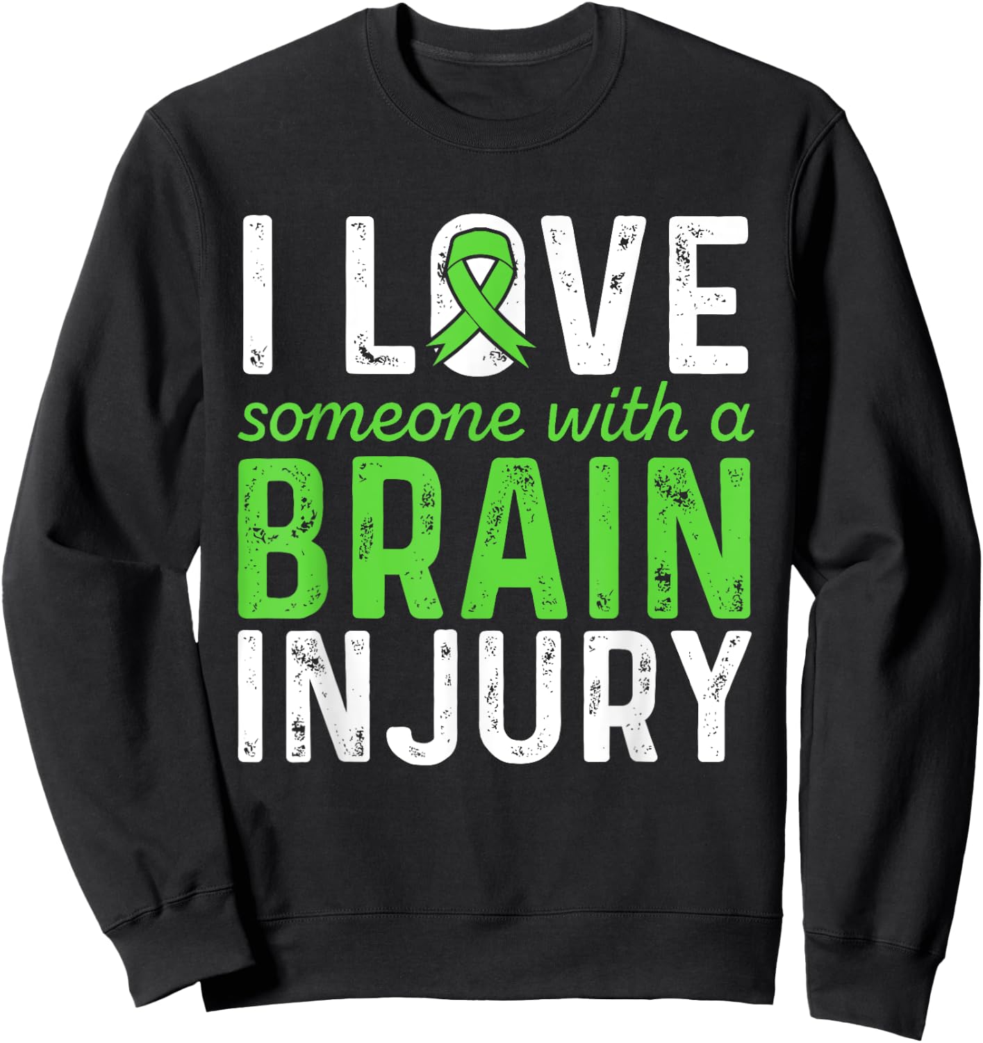 Love Someone With Brain Injury - Brain Injury Shirt Sweatshirt - Sweatshirt | Black