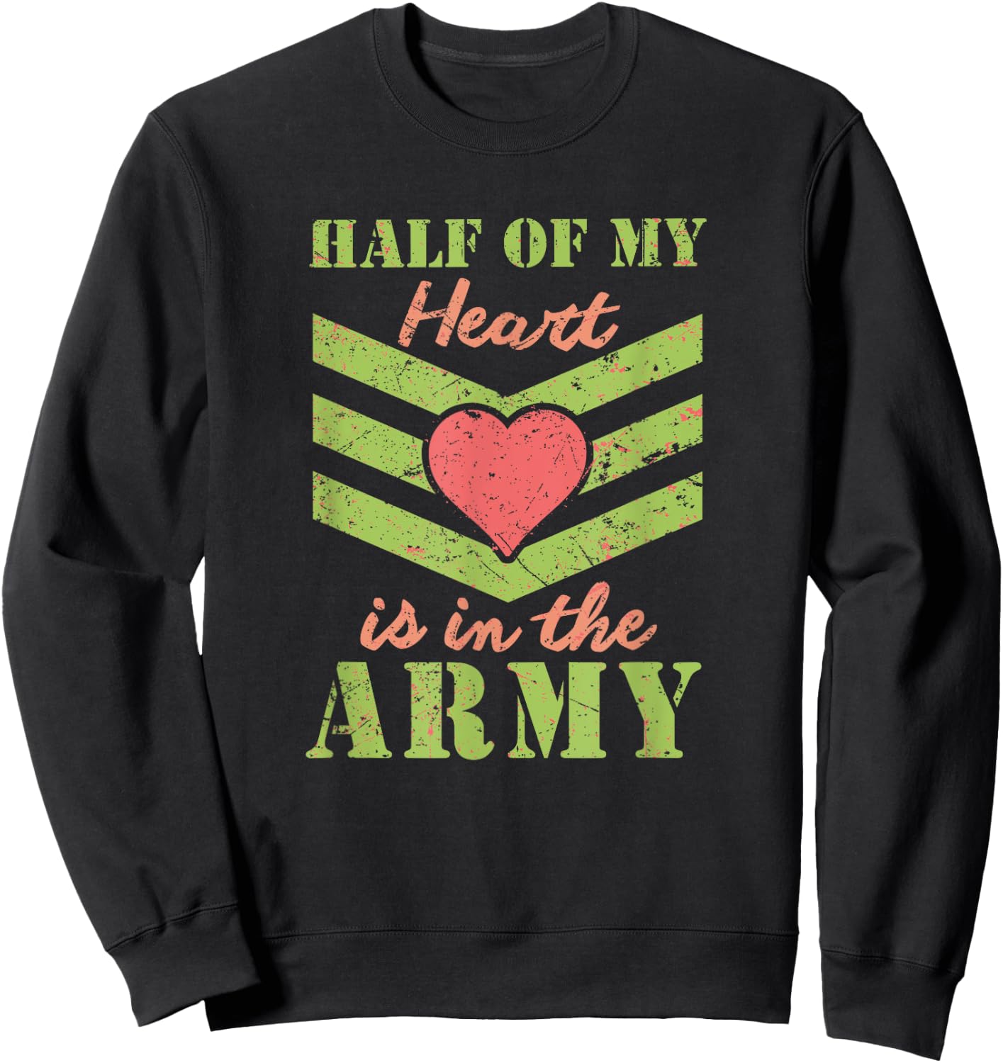 Half of My Heart is in the Army - Girlfriend / Wife Sweatshirt - Sweatshirt | Black