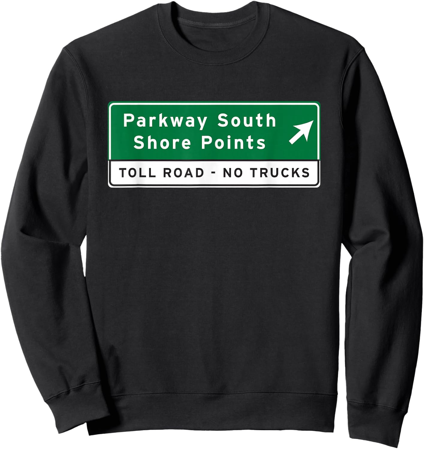 New Jersey Shore Garden State Parkway Highway Road Sign Sweatshirt - Sweatshirt | Black