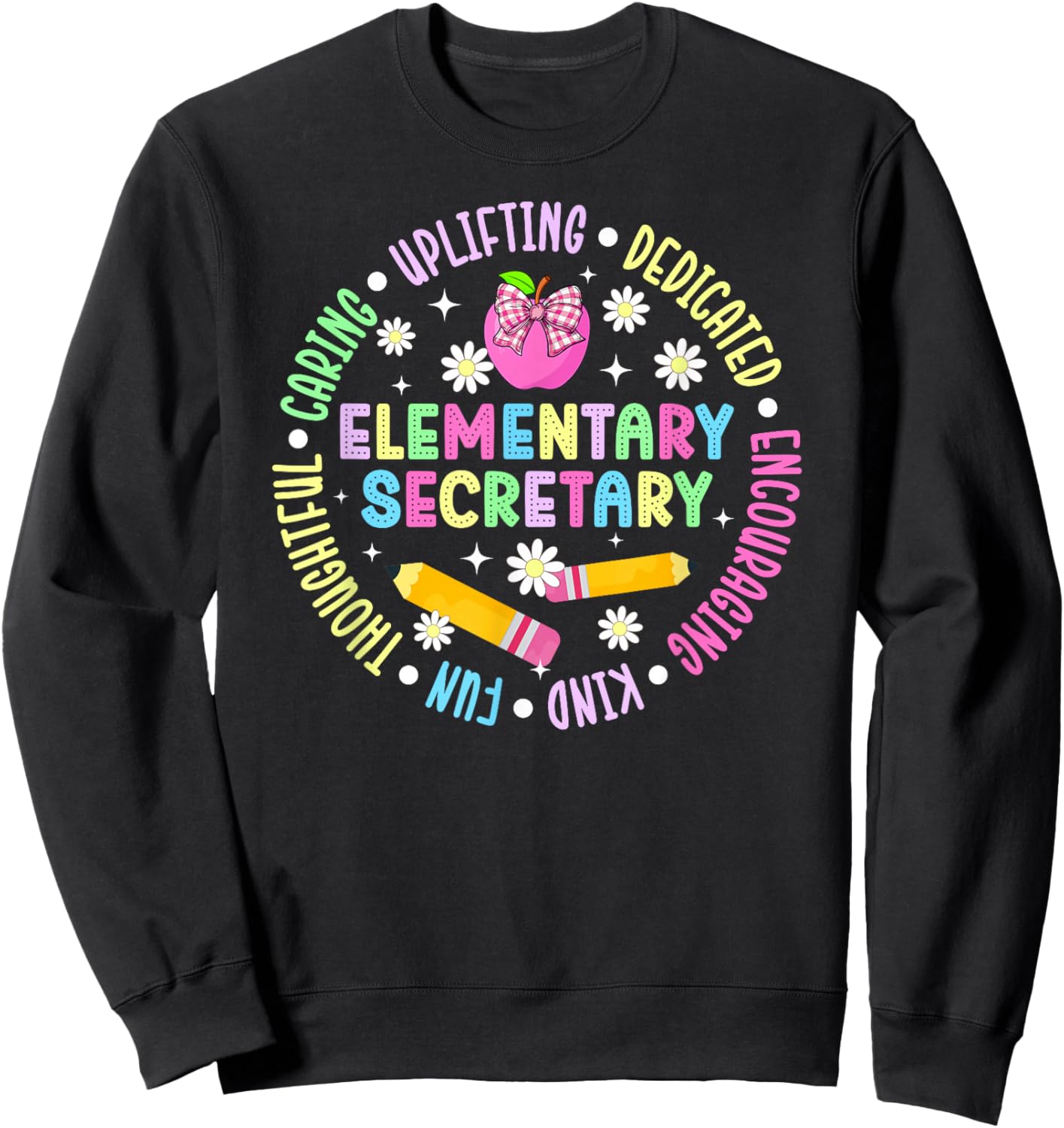 Elementary Secretary Appreciation Elementary Secretaries Sweatshirt - Sweatshirt | Black