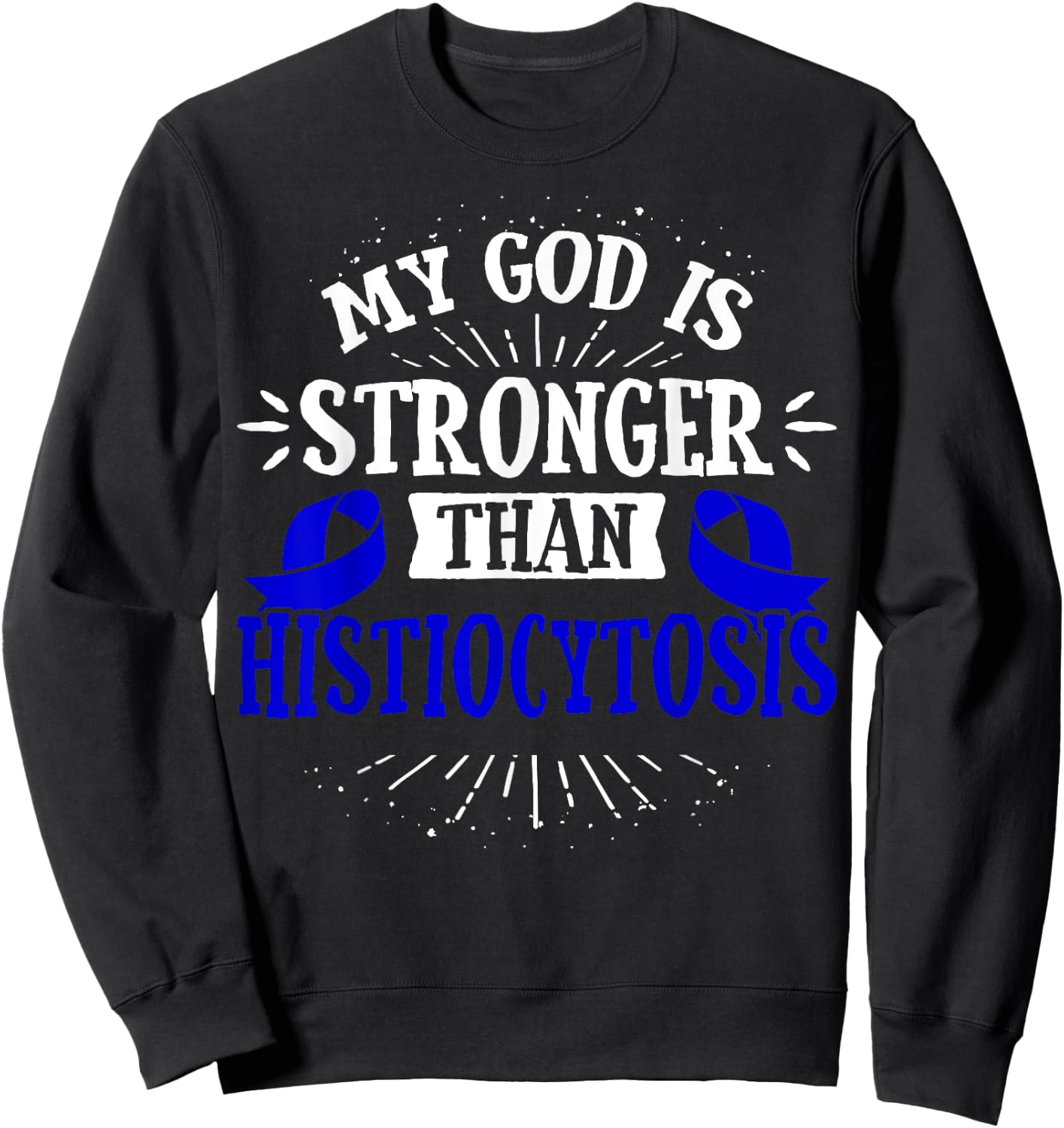 Langerhans Cell Histiocytosis - LCH Awareness Gift Sweatshirt - Sweatshirt | Black