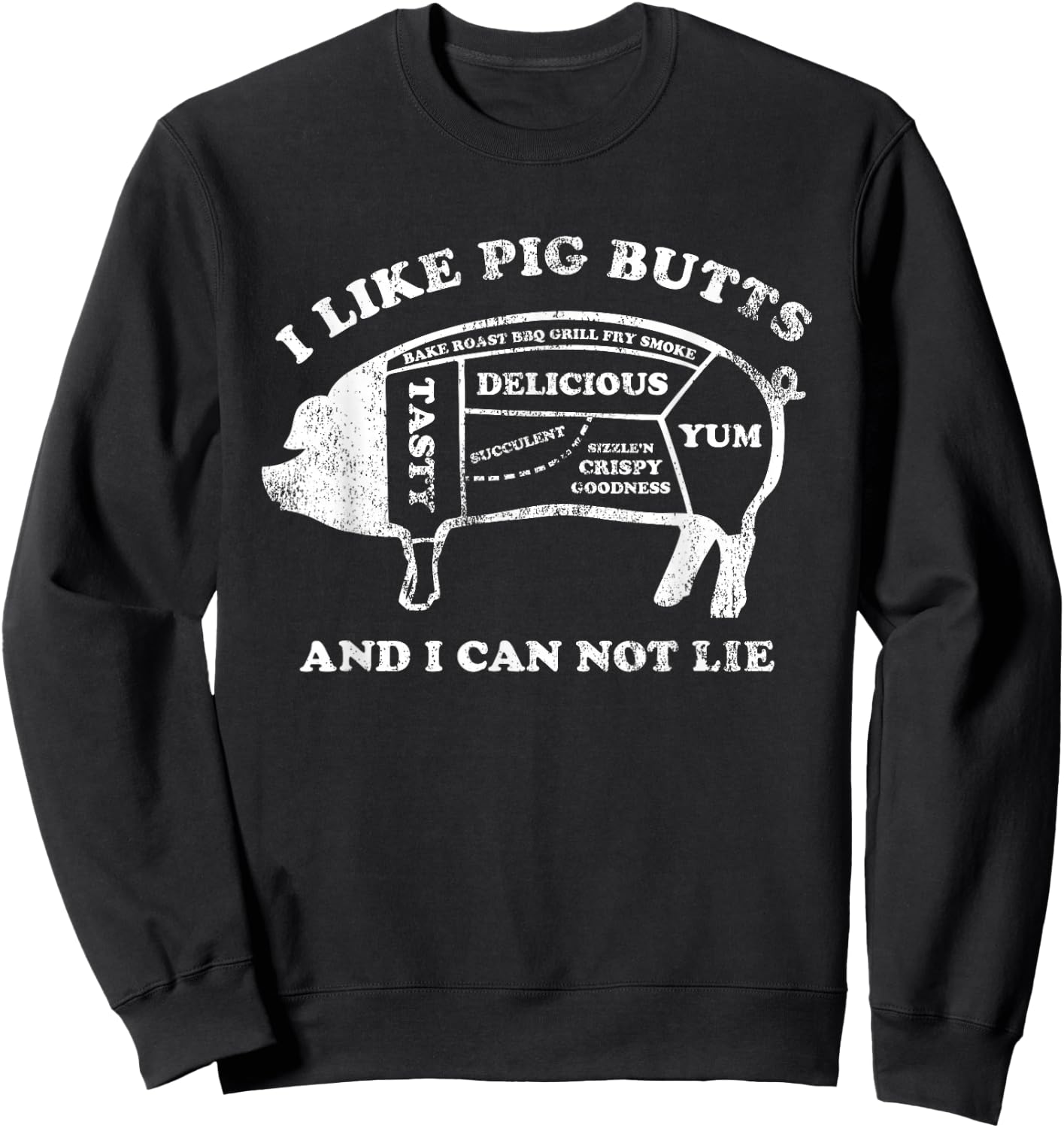 Funny I Like Pig Butts And I Can Not Lie Sweatshirt - Sweatshirt | Black