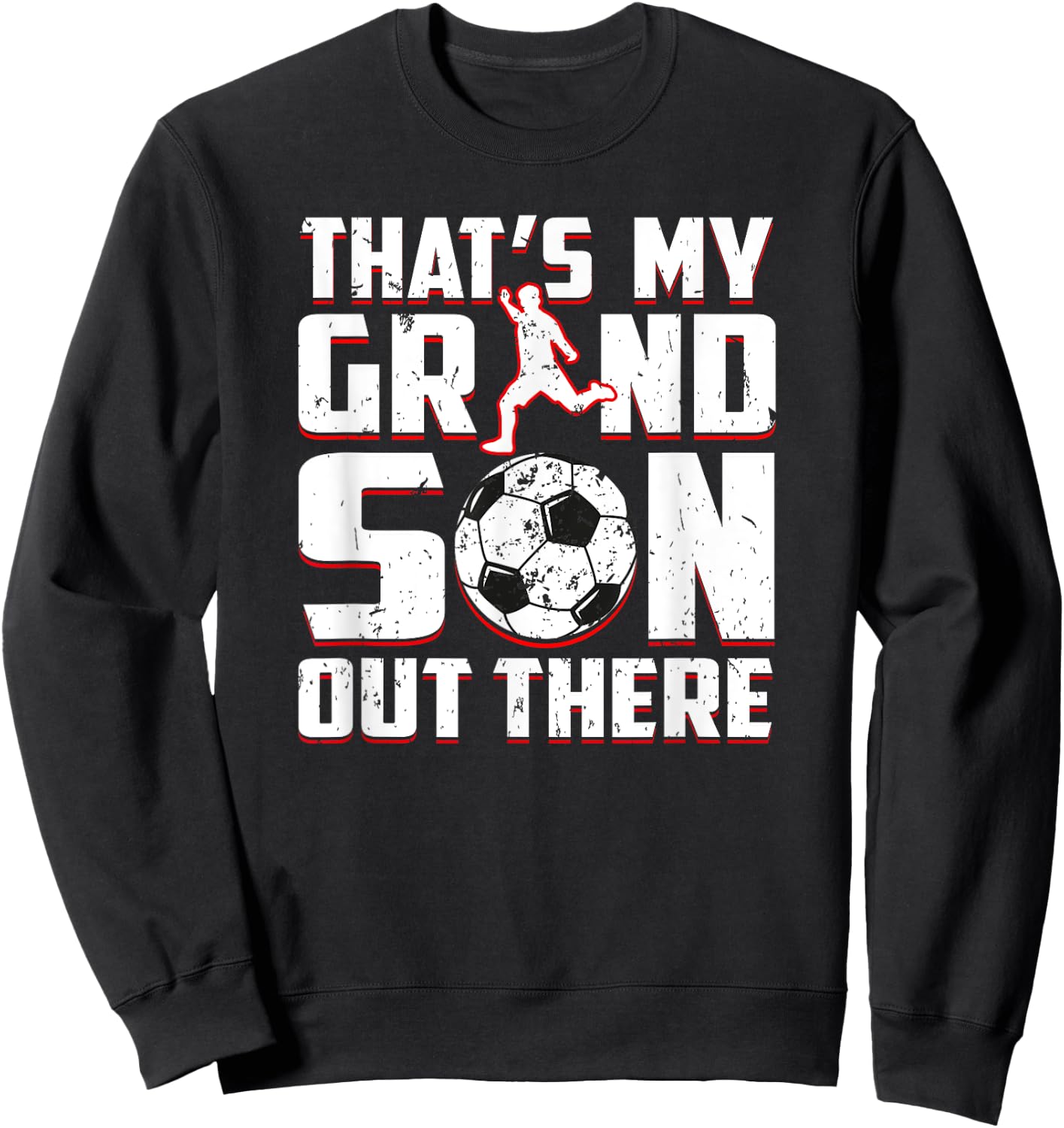 Soccer Player Grandson Funny for Soccer Grandma Grandpa Sweatshirt - Sweatshirt | Black