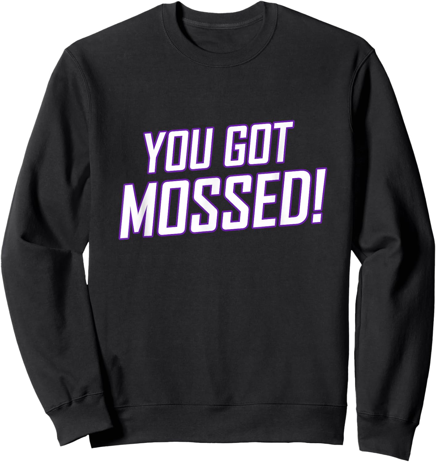 You Got Mossed Sweatshirt - Sweatshirt | Black