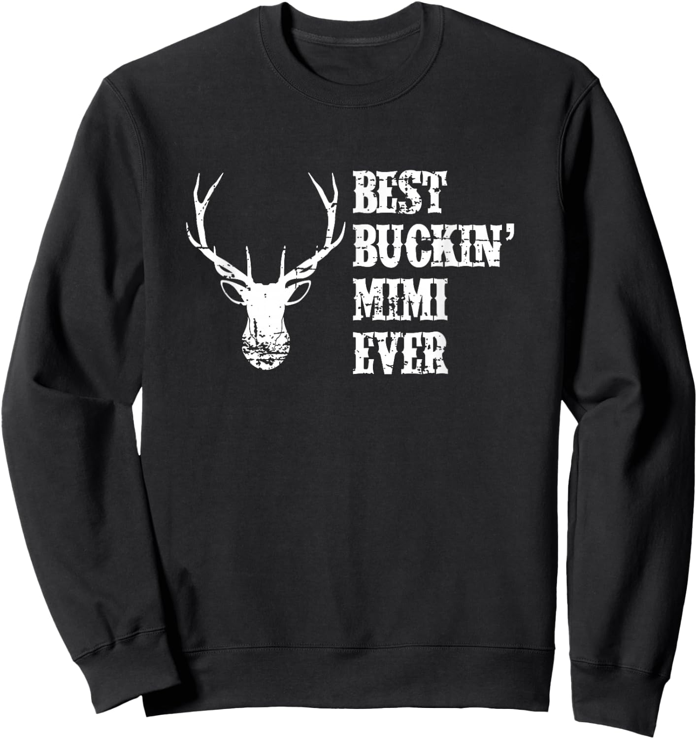 Best Buckin' Mimi Ever Deer Hunter Sweatshirt - Sweatshirt | Black