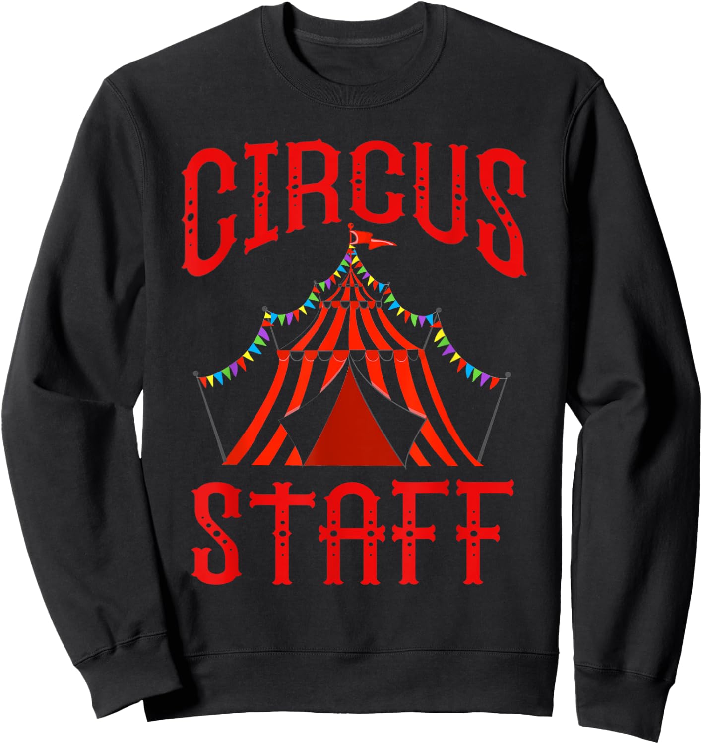 Vintage Circus Themed Birthday Party T Shirt - Circus Staff Sweatshirt - Sweatshirt | Black