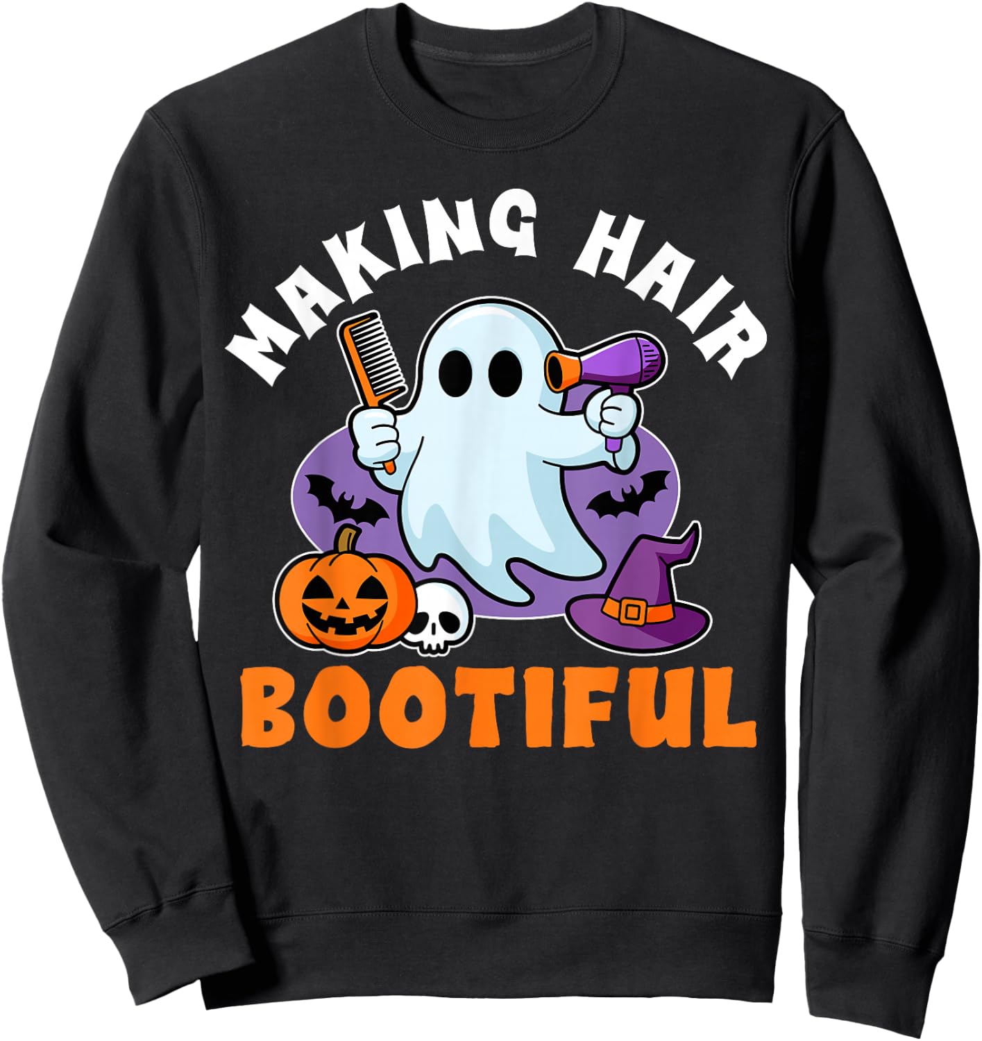 Making Hair Bootiful Funny Scary Ghost Hairdresser Halloween Sweatshirt - Sweatshirt | Black