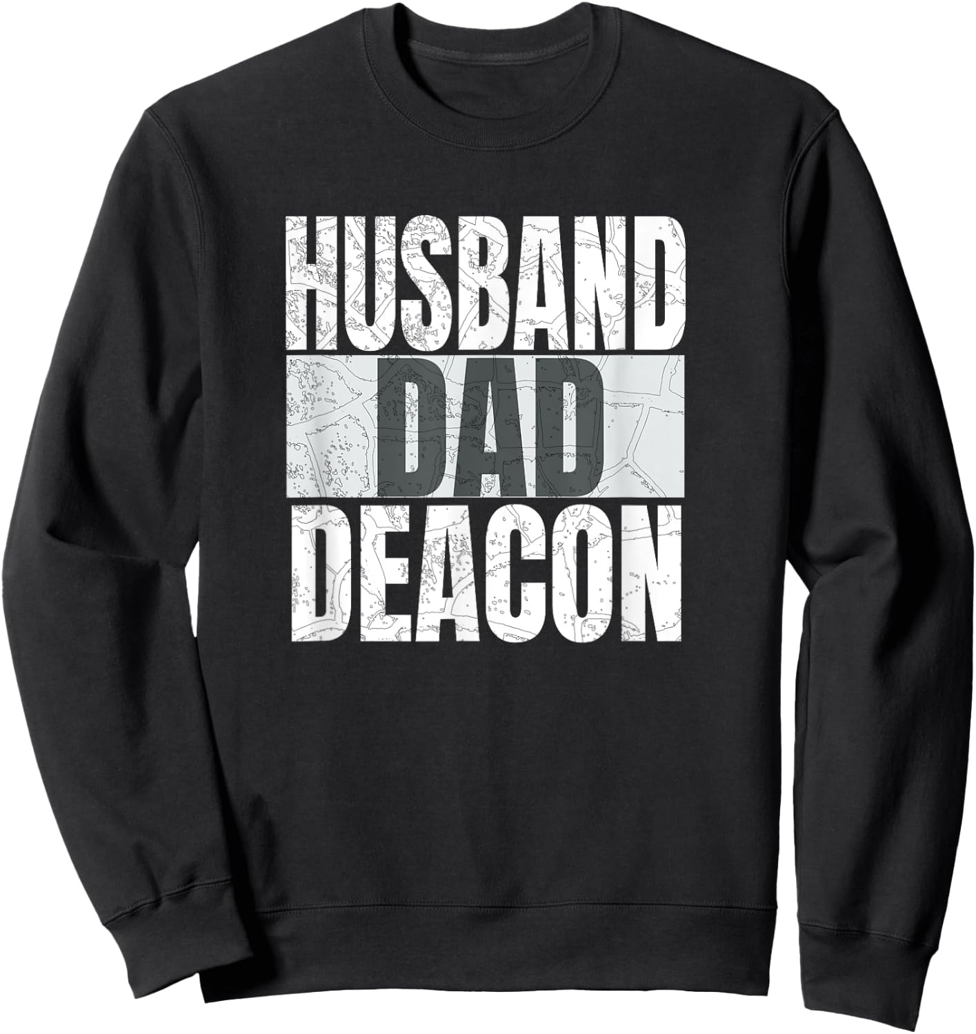 Husband Dad Deacon For Catholic Fathers Religious Men Funny Sweatshirt - Sweatshirt | Black