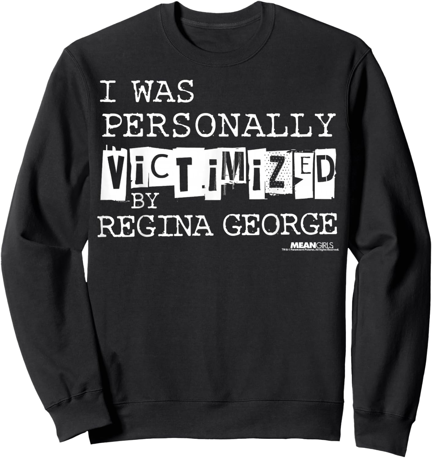 Mean Girls Victimized by Regina George Graphic Sweatshirt - Sweatshirt | Black