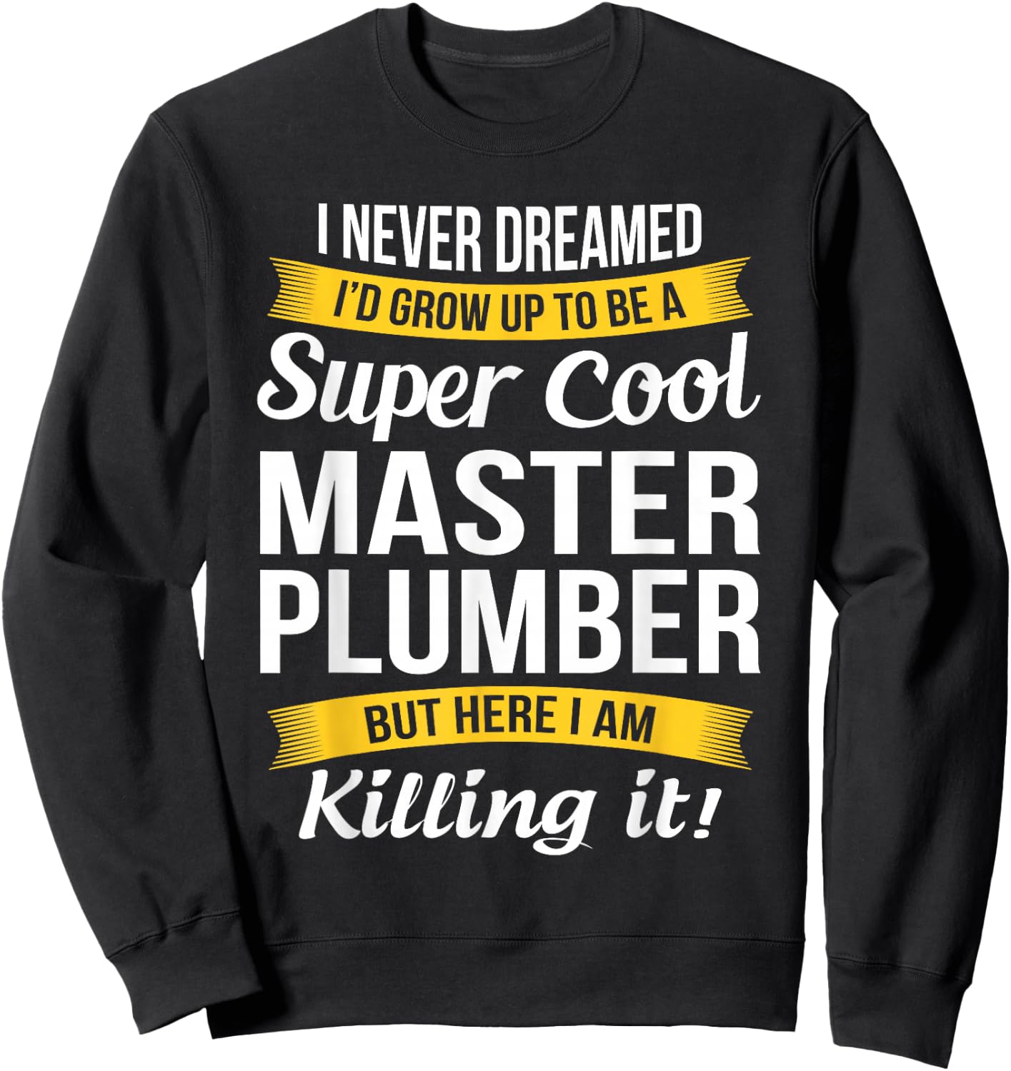 Master Plumber Funny Gift Sweatshirt - Sweatshirt | Black