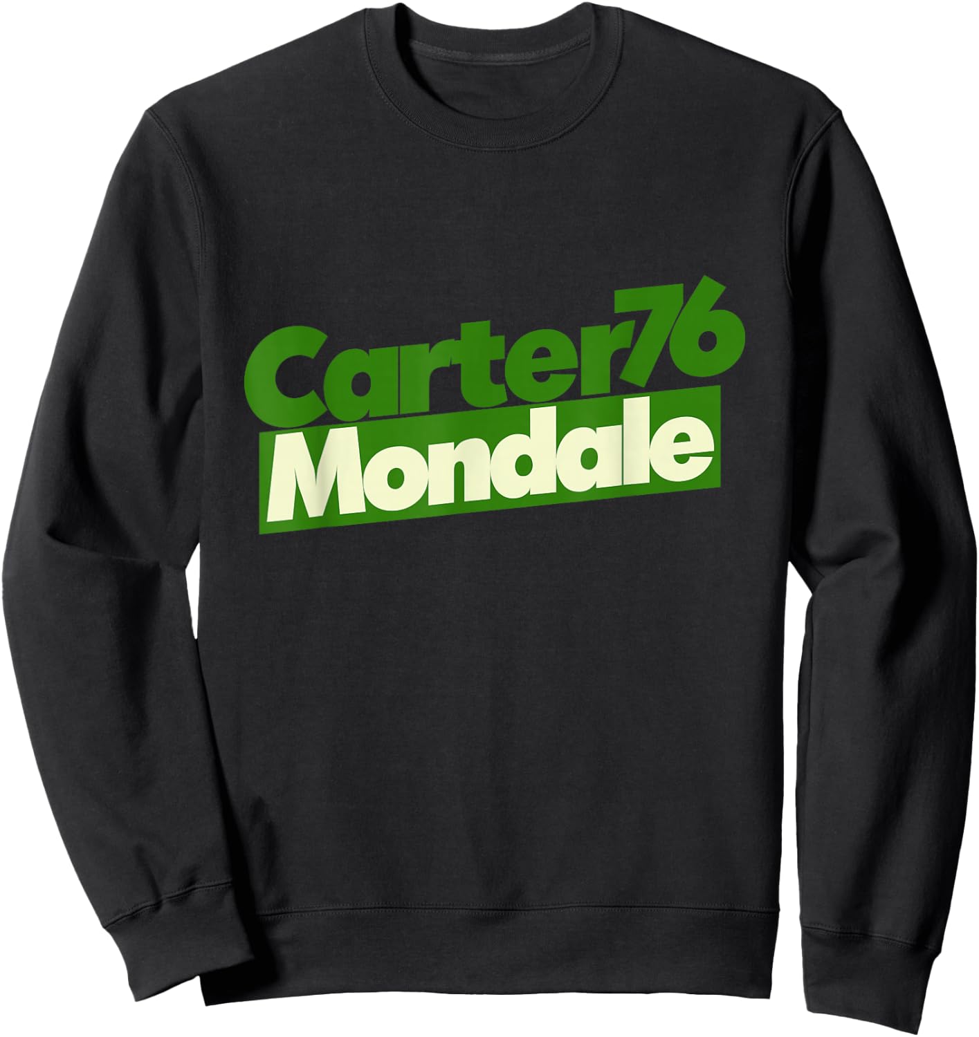 Jimmy Carter Mondale 76 shirt vintage politics Sweatshirt - Sweatshirt | Black