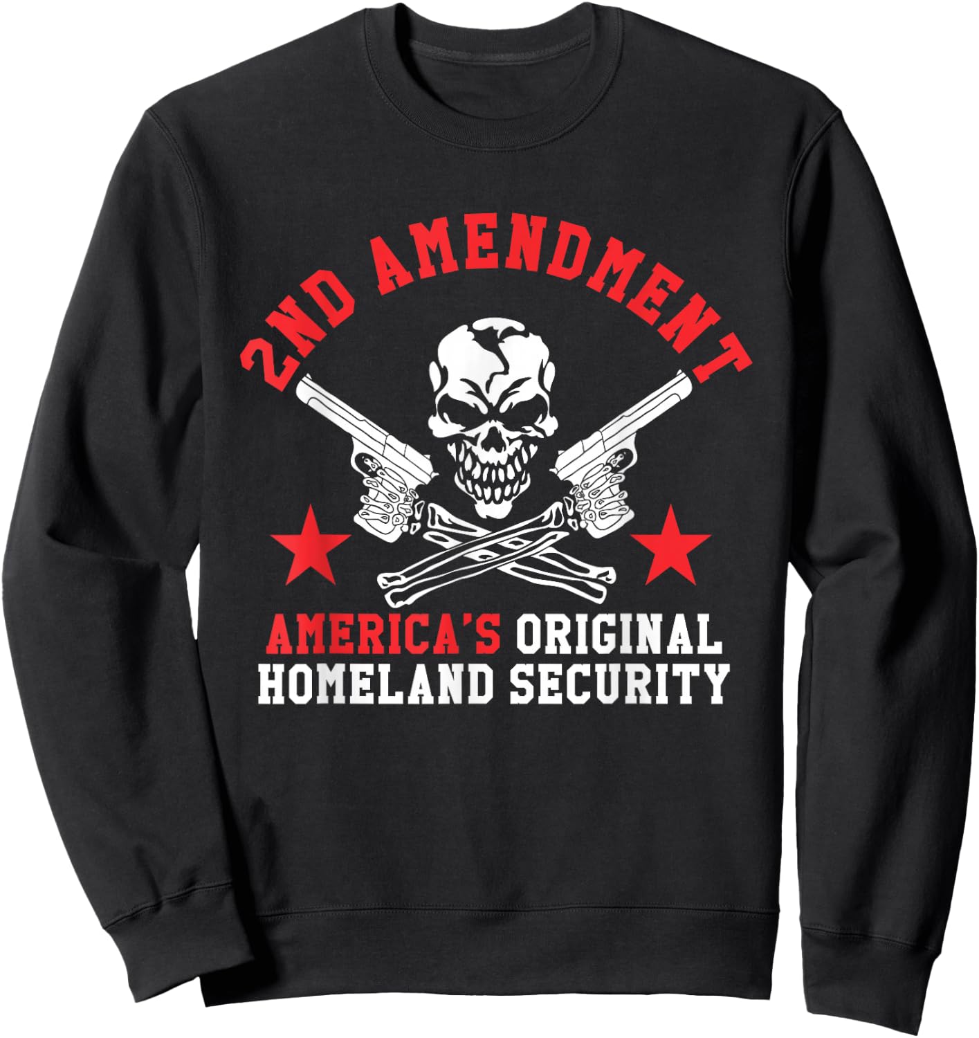 2nd Amendment T Shirt - America's Original Homeland Security Sweatshirt - Sweatshirt | Black