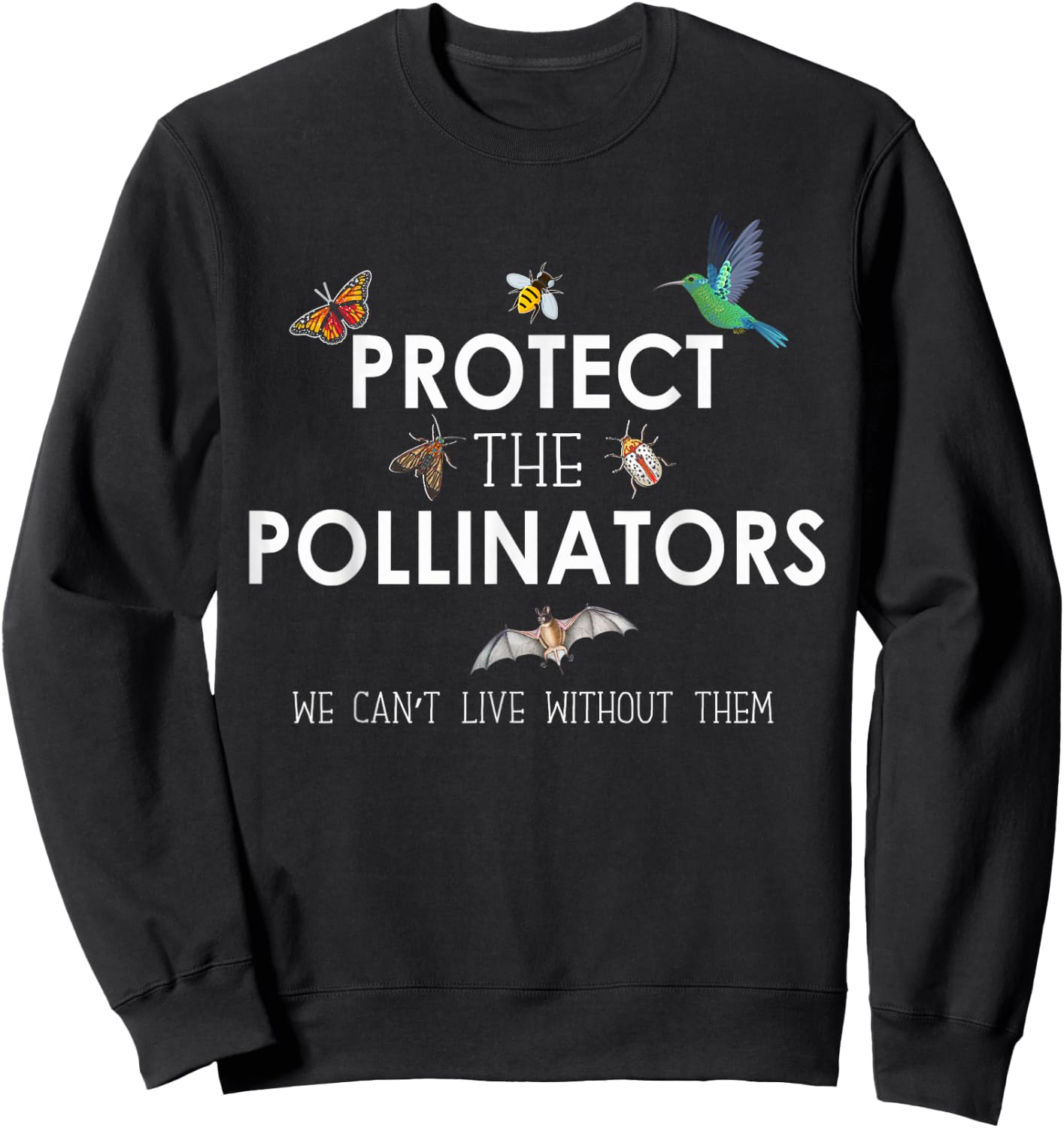 Butterfly Bat Bees Moth Shirt Protect the Pollinators Sweatshirt - Sweatshirt | Black