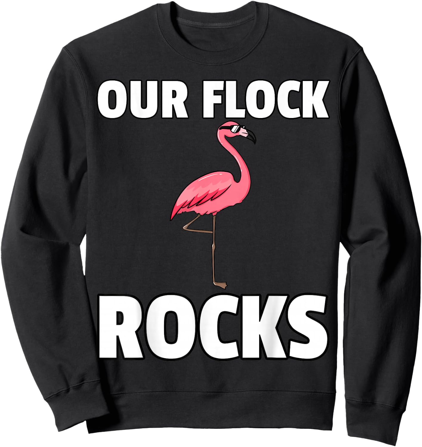 Our Flock Rocks Gift Pink Flamingo Women Men Sweatshirt - Sweatshirt | Black