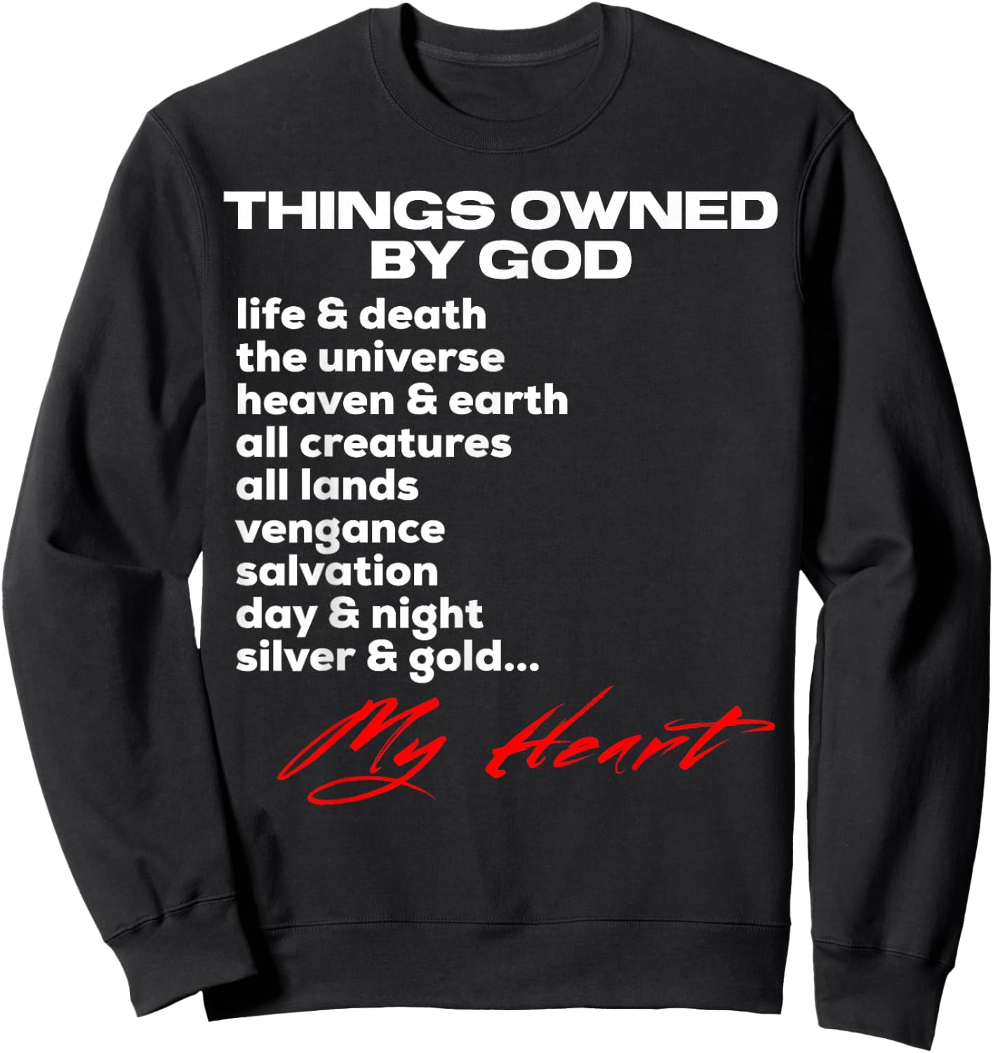 Things Owned By God | My Heart Belongs To God Inspiration Sweatshirt - Sweatshirt | Black