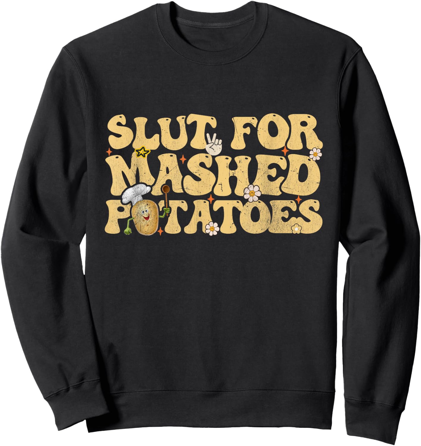 Slut For Mashed Potatoes Thanksgiving Groovy Men Women Sweatshirt - Sweatshirt | Black