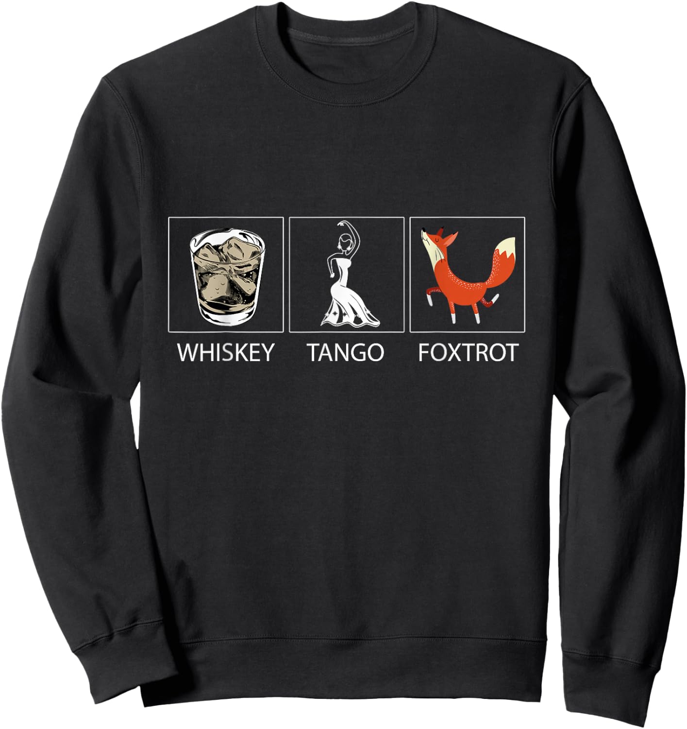 Whiskey Tango Foxtrot Shirt Funny Novelty Sweatshirt - Sweatshirt | Black