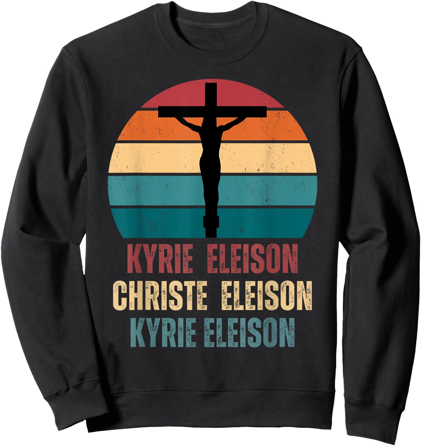Kyrie Eleison Christe Eleison Kyrie Eleison Sweatshirt - Sweatshirt | Black