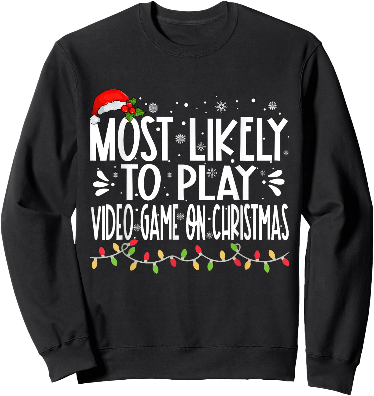 Most Likely To Play Video Game On Christmas Funny Family Sweatshirt - Sweatshirt | Black