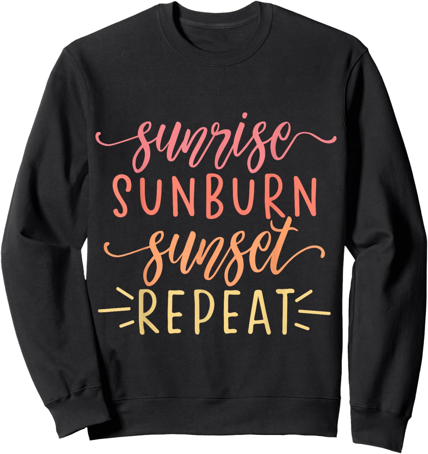 Sunrise Sunburn Sunset Repeat Sweatshirt - Sweatshirt | Black