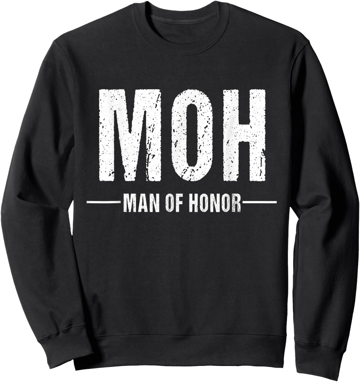 Man of Honor Shirt for Wedding Sweatshirt - Sweatshirt | Black
