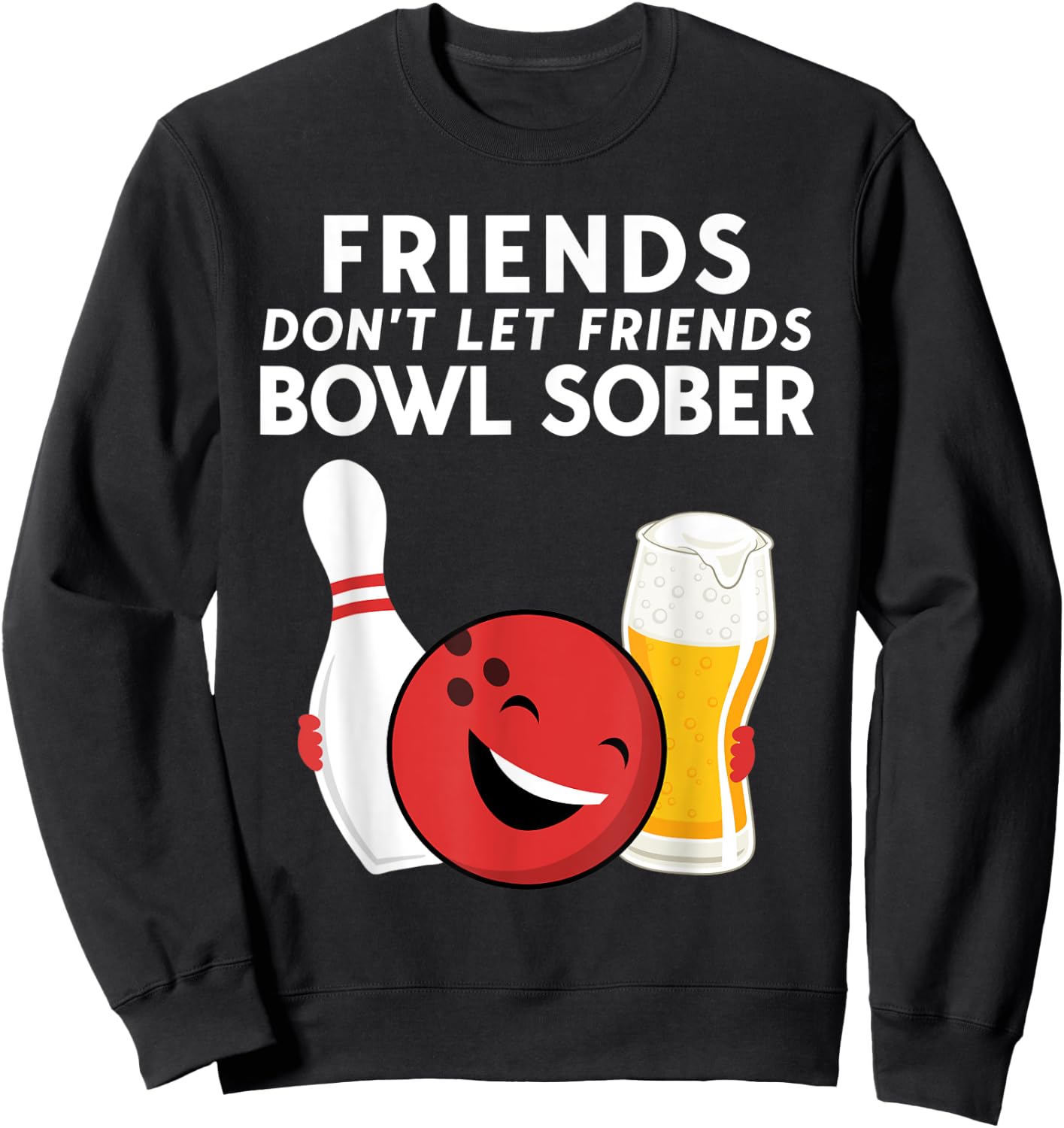 Funny Beer And Bowling For Guys Dad Or Men Sweatshirt - Sweatshirt | Black