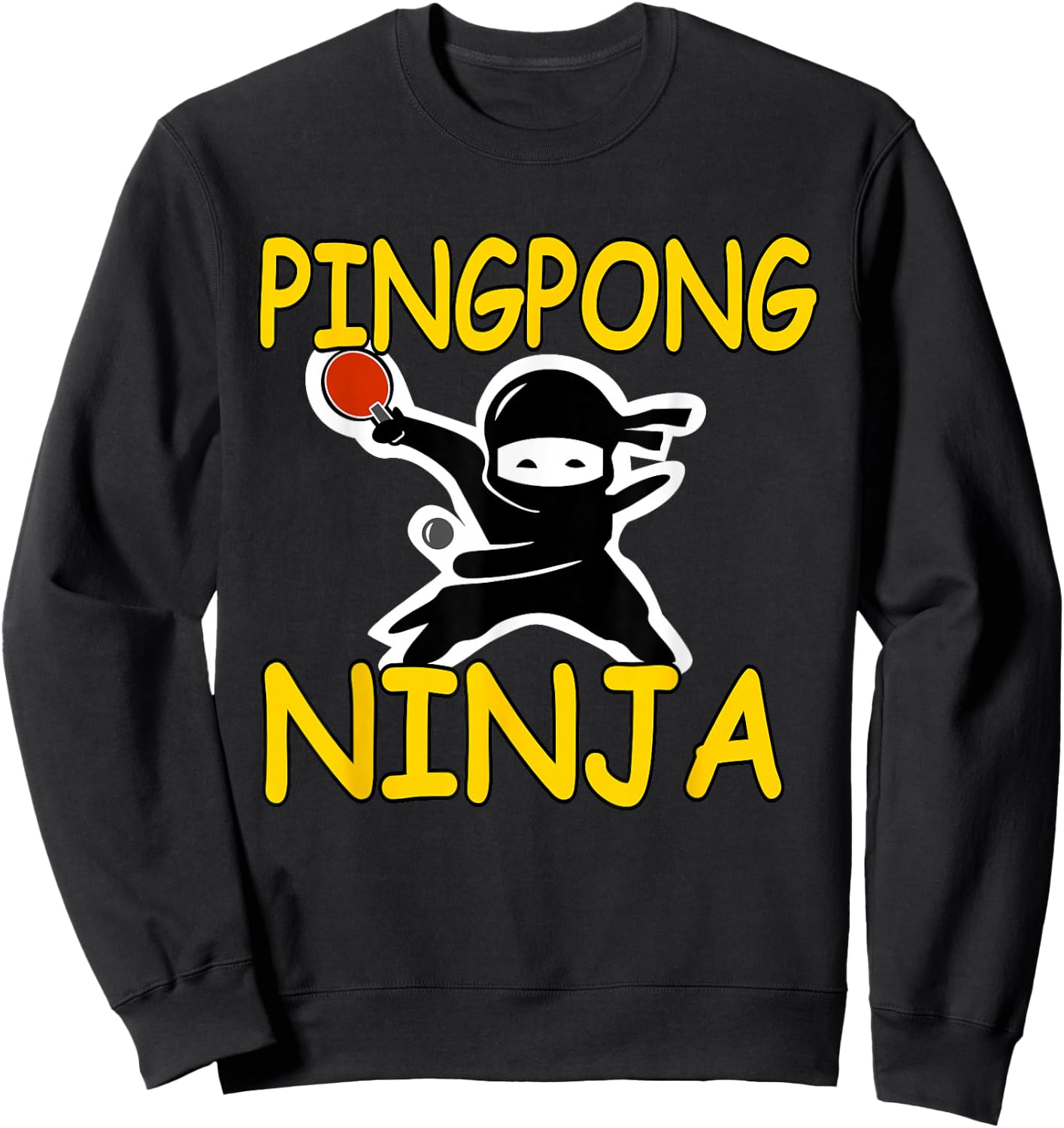Ping Pong Ninja Women Funny Gift Champion T Shirt Sweatshirt - Sweatshirt | Black