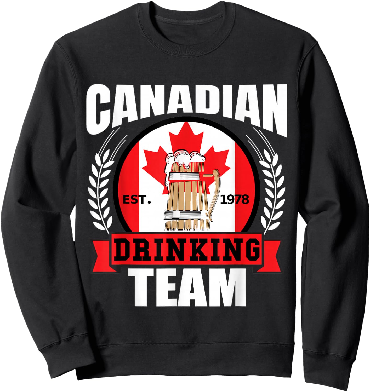 Canadian Drinking Team Funny Canada Flag Beer Party Gift Sweatshirt - Sweatshirt | Black