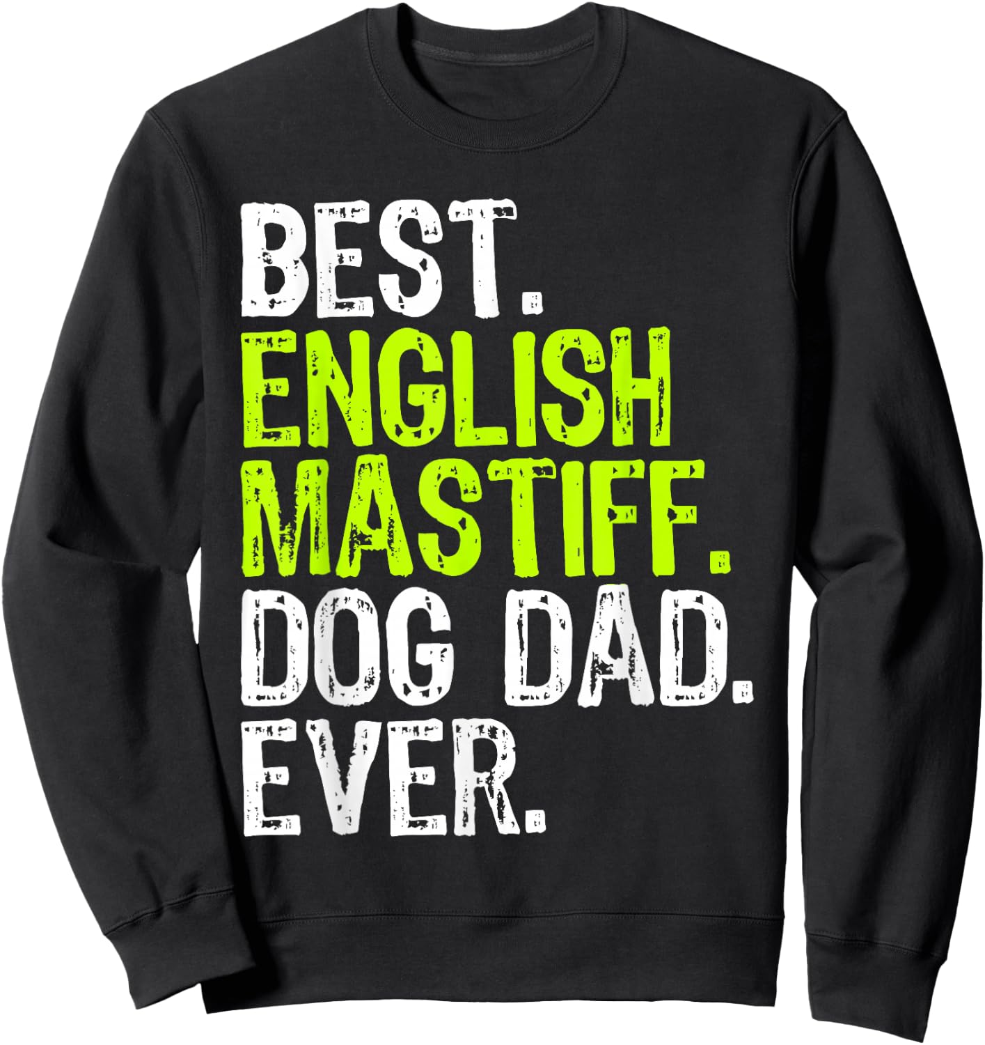 English Mastiff Dog Dad Fathers Day Dog Lovers Sweatshirt - Sweatshirt | Black
