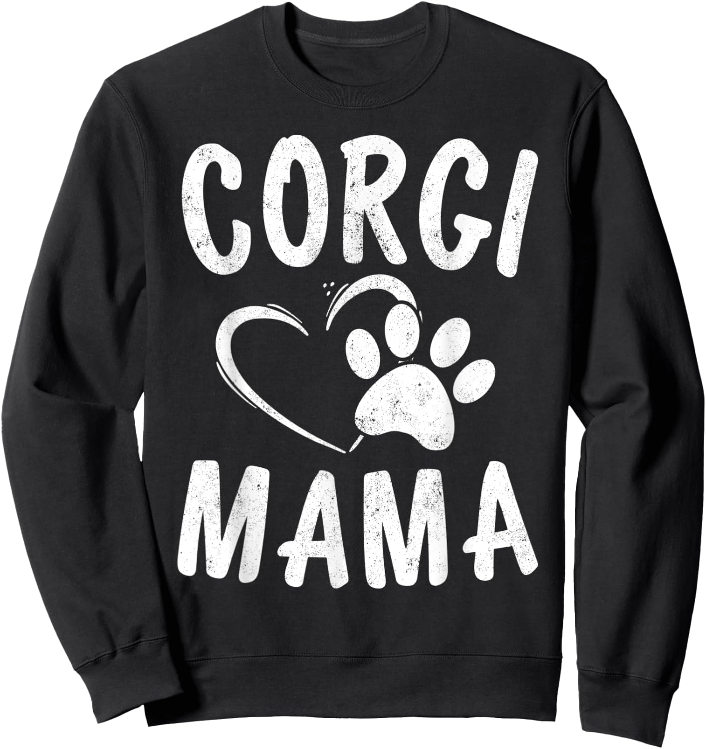 Fun Welsh Corgi Mama Gift Pet Lover Apparel Dog Mom Sweatshirt - Sweatshirt | Black