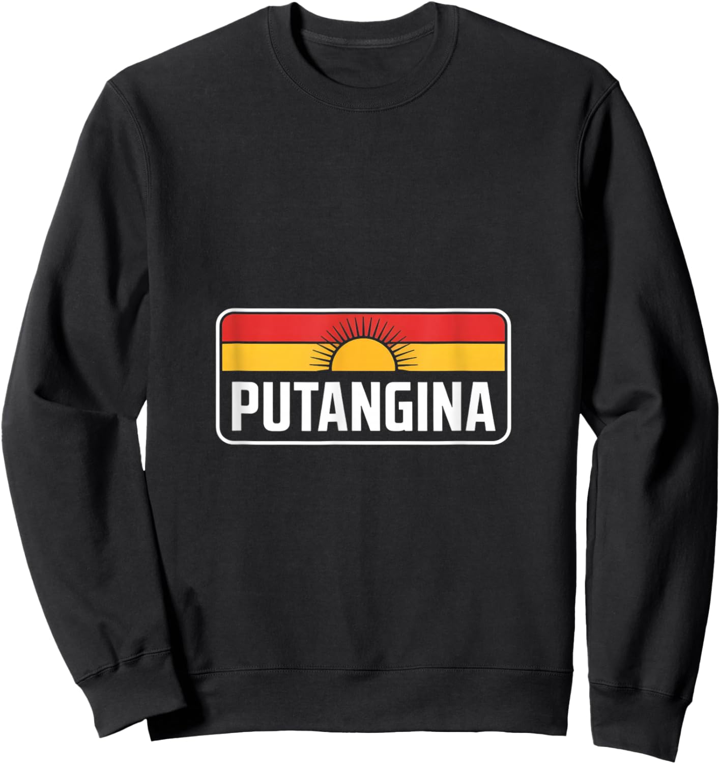 Funny Putangina Saying Striped Sun Vector Graphic Sweatshirt - Sweatshirt | Black