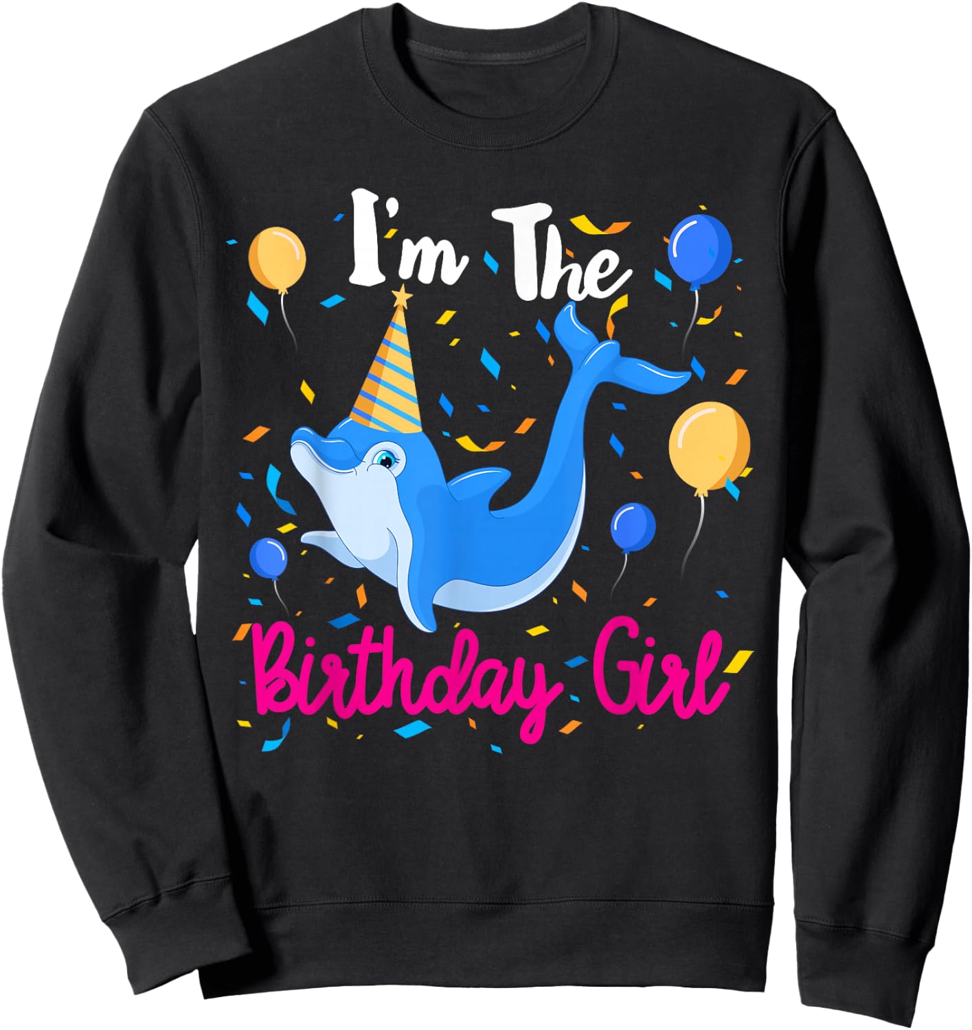 Dolphin Birthday Party Girl Shirt Gift Sweatshirt - Sweatshirt | Black