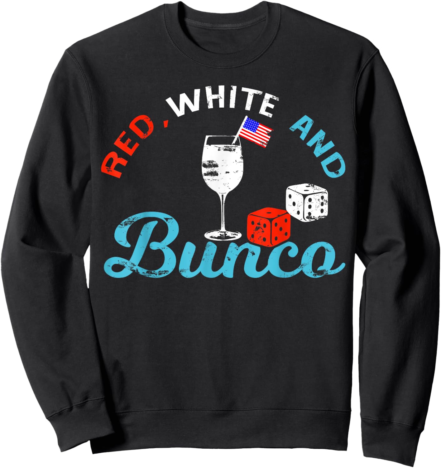 Bunco 4th Of July Red White And Bunco Women Men Sweatshirt - Sweatshirt | Black