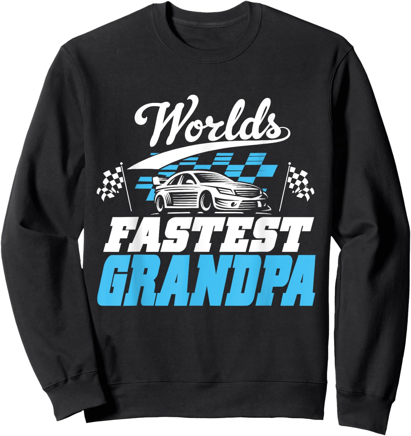 World's Fastest Grandpa Race Car Checkered Flag Sweatshirt - Sweatshirt | Black