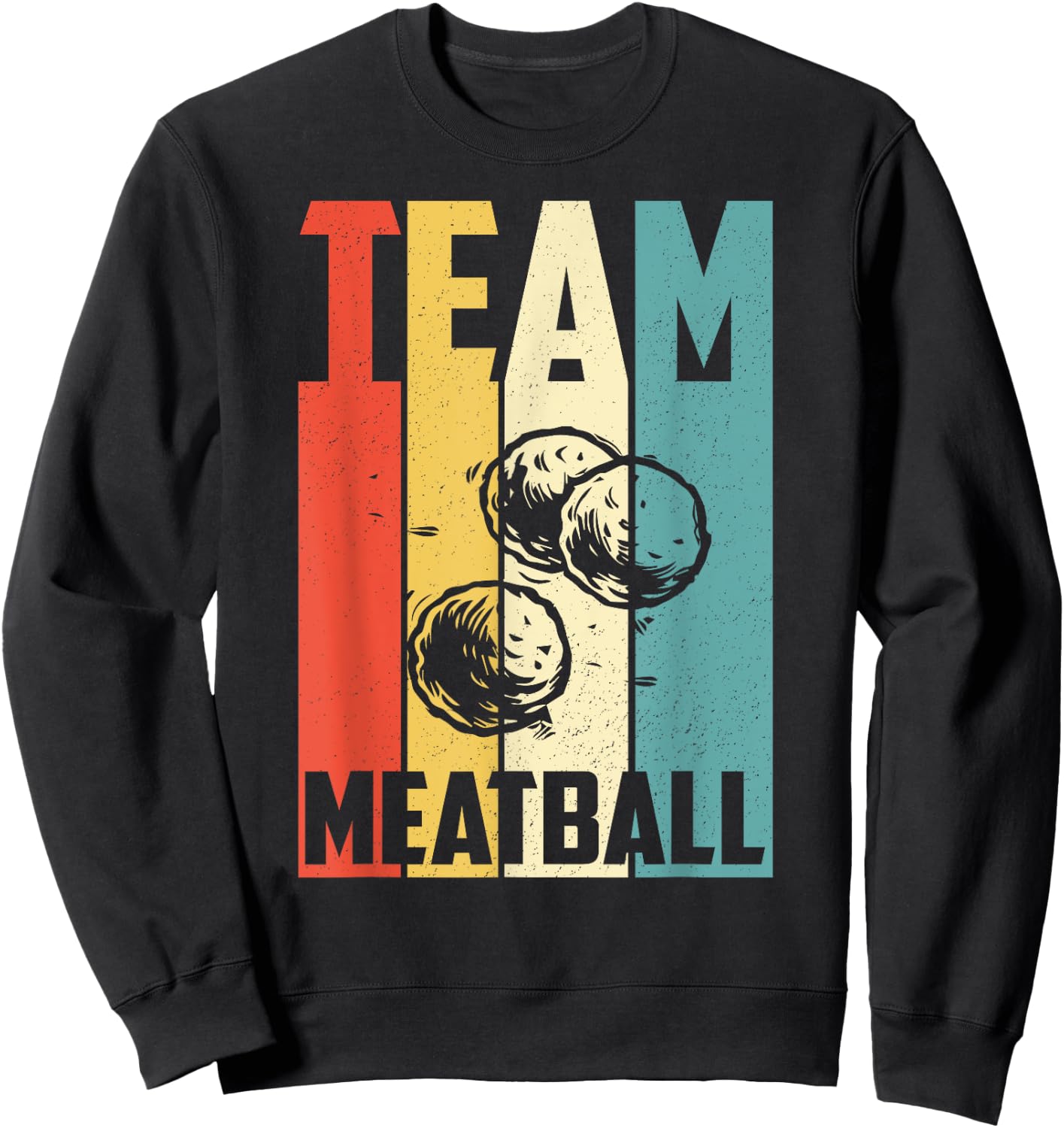 Vintage Team Meatball Funny Retro Meatballs Sweatshirt - Sweatshirt | Black