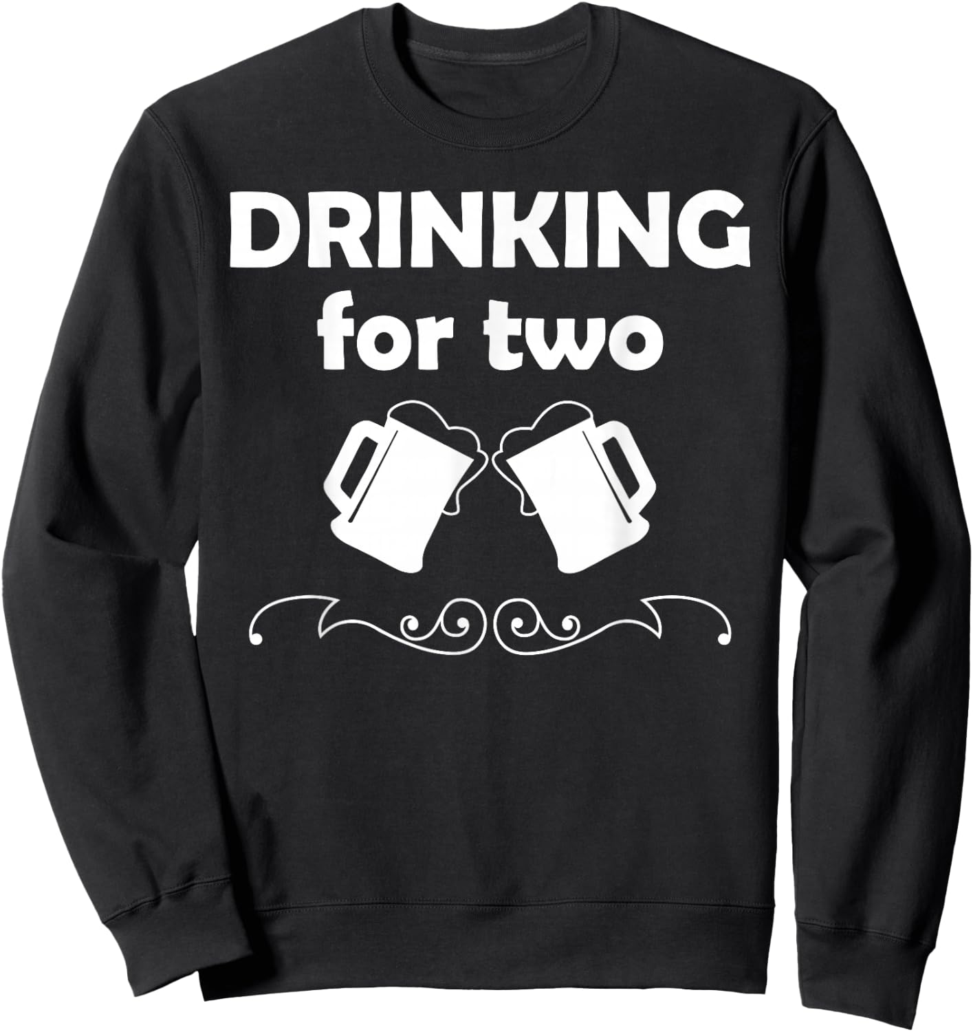 Drinking for Two Shirt Pregnancy Announcement New Dad Gift Sweatshirt - Sweatshirt | Black