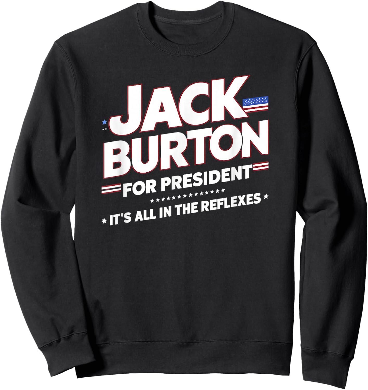 Funny Election President Jack Burton Sweatshirt - Sweatshirt | Black