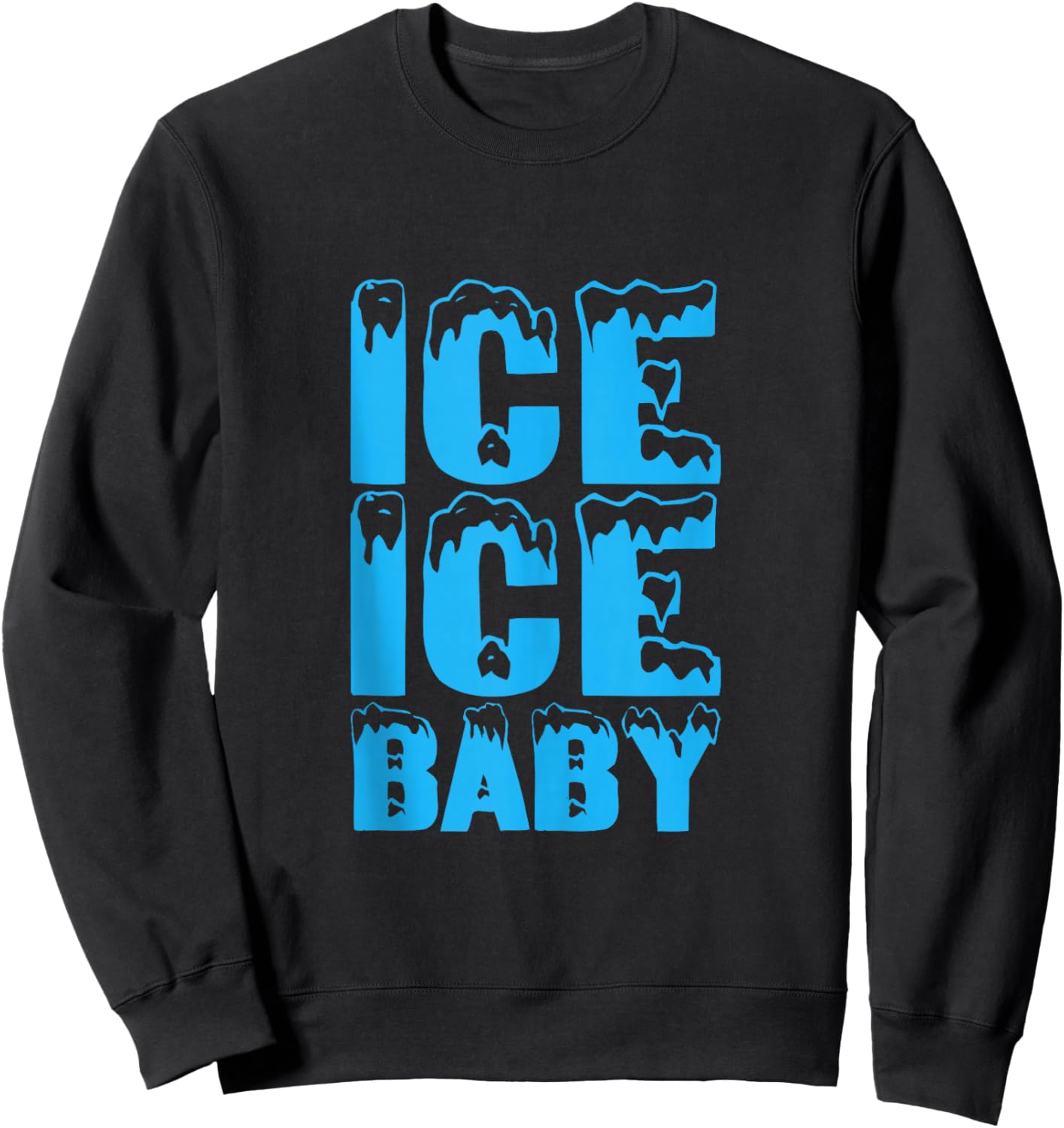 Ice Funny Ice Baby Family Couples Halloween Costume 2024 Sweatshirt - Sweatshirt | Black