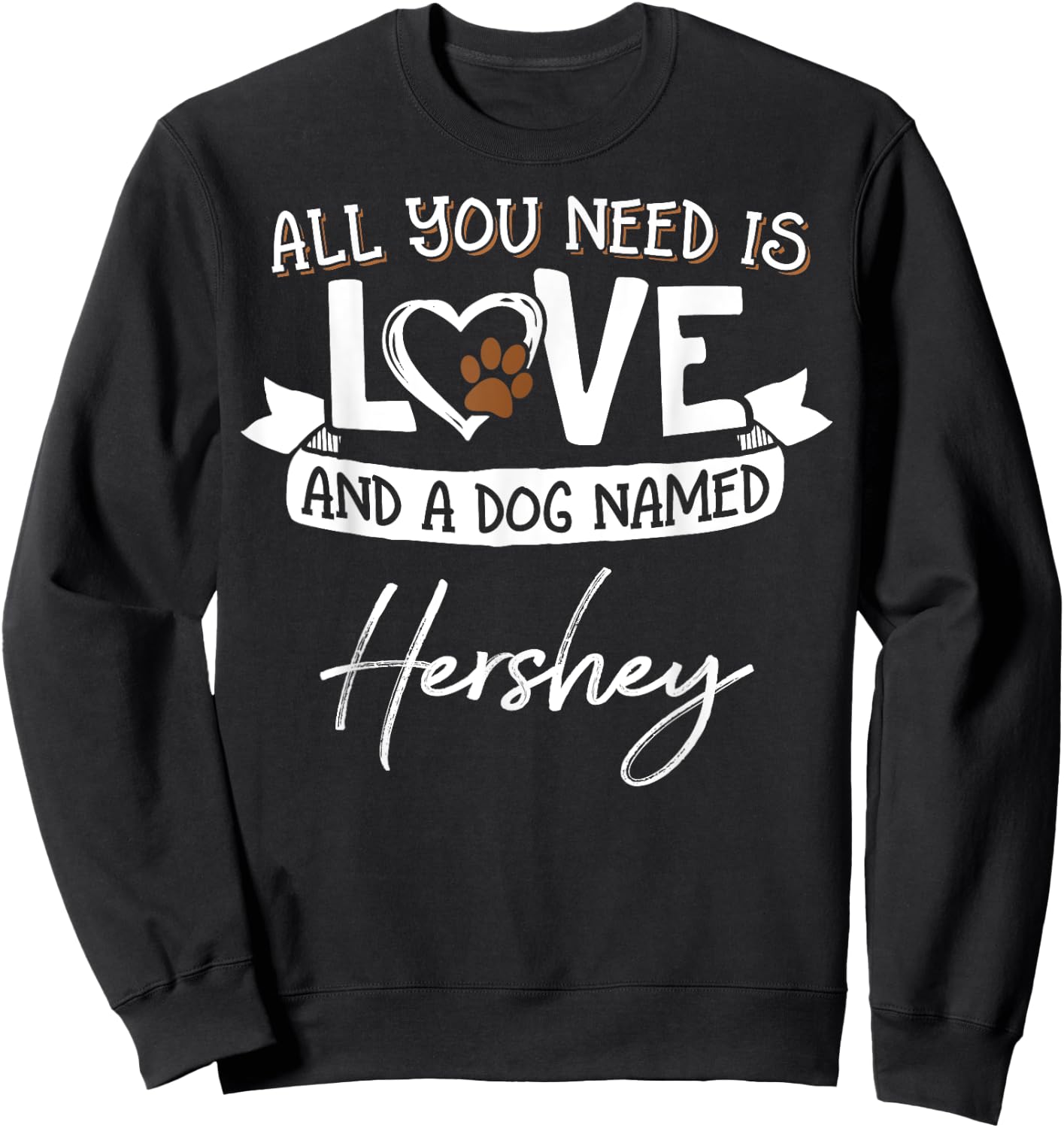 Cute Dog Named Hershey Shirt and Men Sweatshirt - Sweatshirt | Black