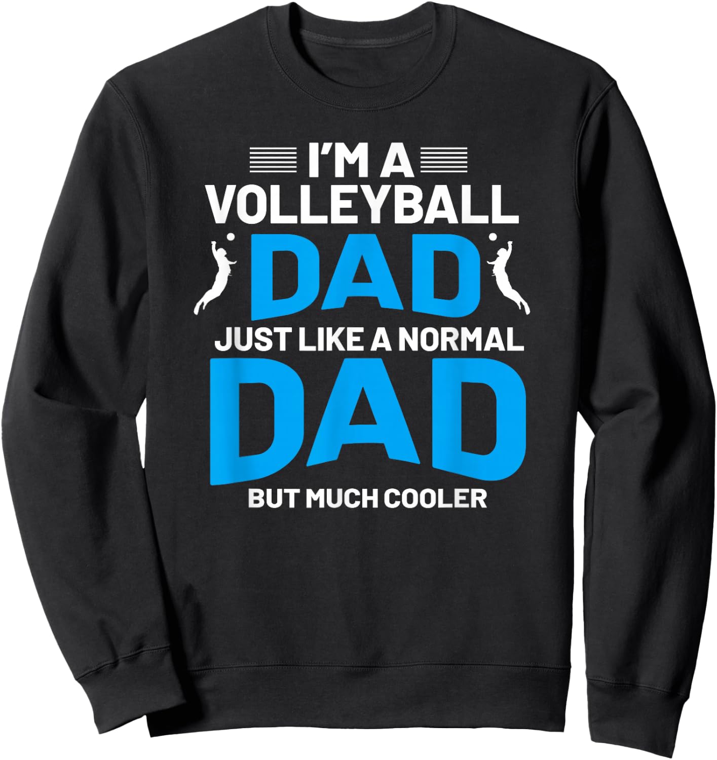 Cute Funny Volleyball Gift Dads and Men Sweatshirt - Sweatshirt | Black